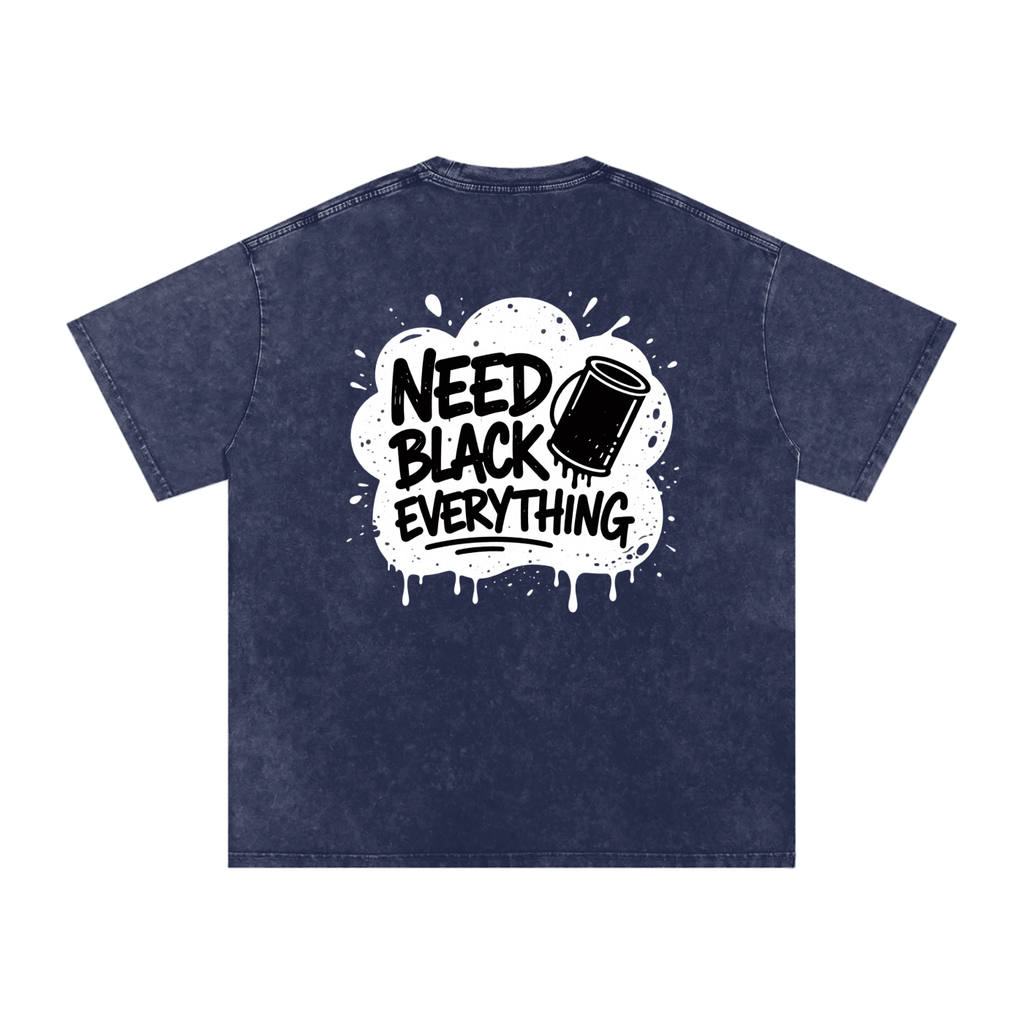 MENS 'NEED  BLACK EVERYTHING 'Snow Washed Oversized Cotton TEE