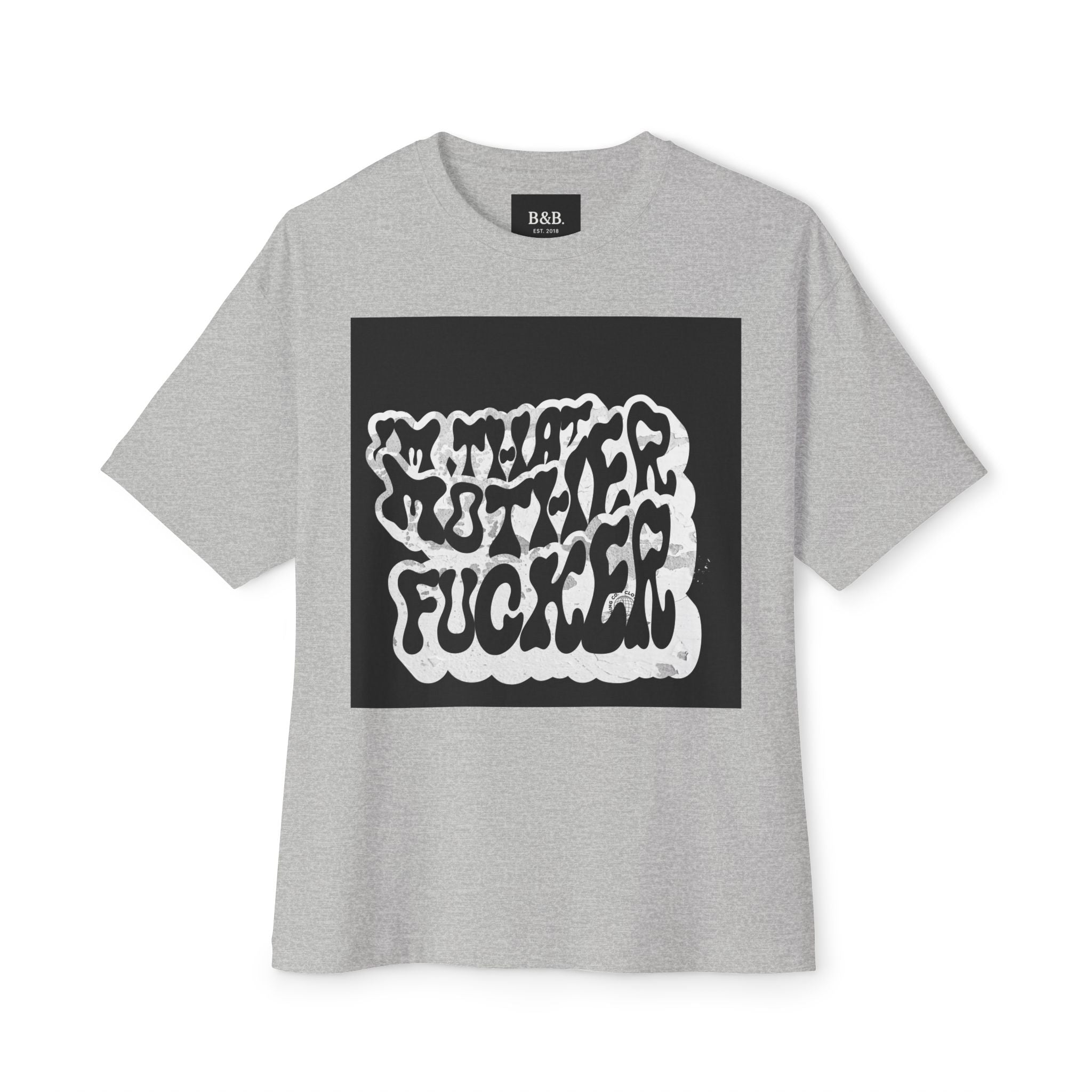 I'm That Mother Fucker Statement Boxy Oversized Tee