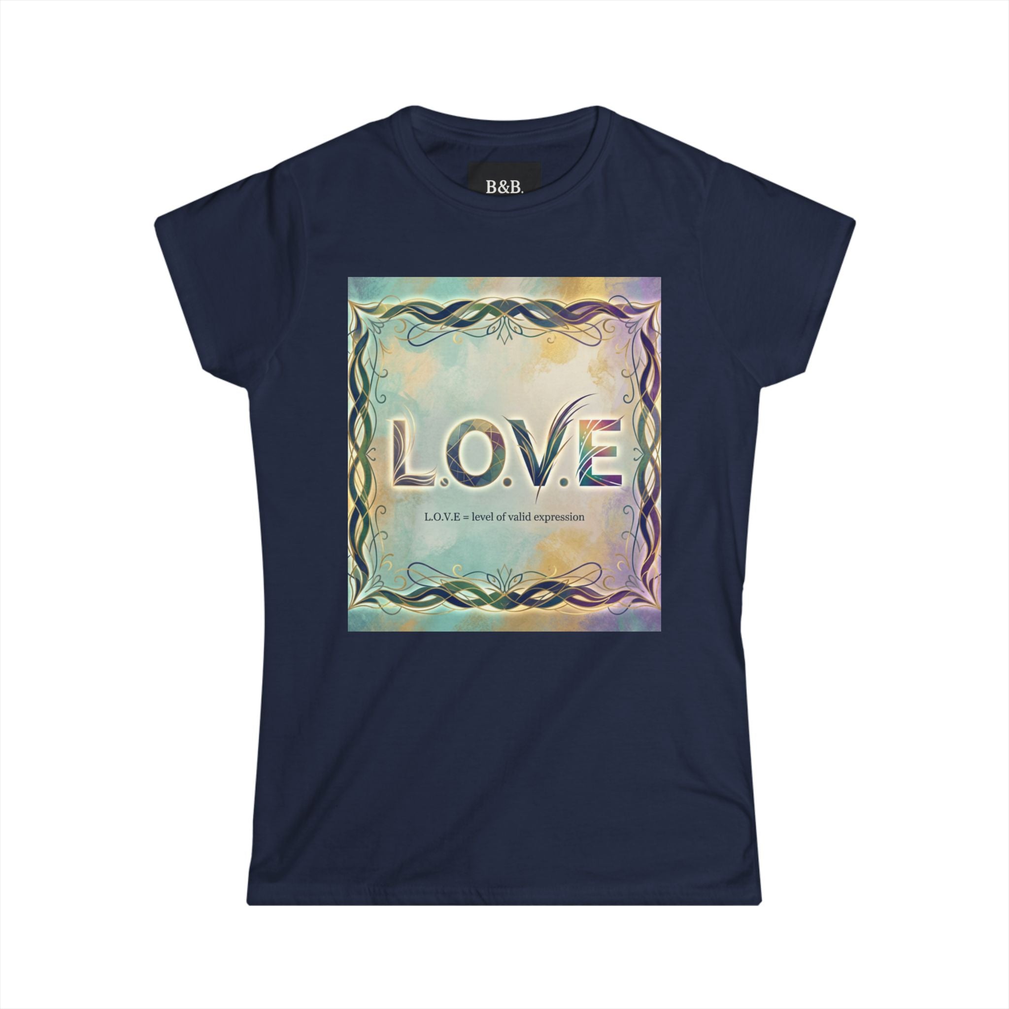 Womens L.o.v.e (LEVEL OF VALID EXPRESSION) Inspirational Tee