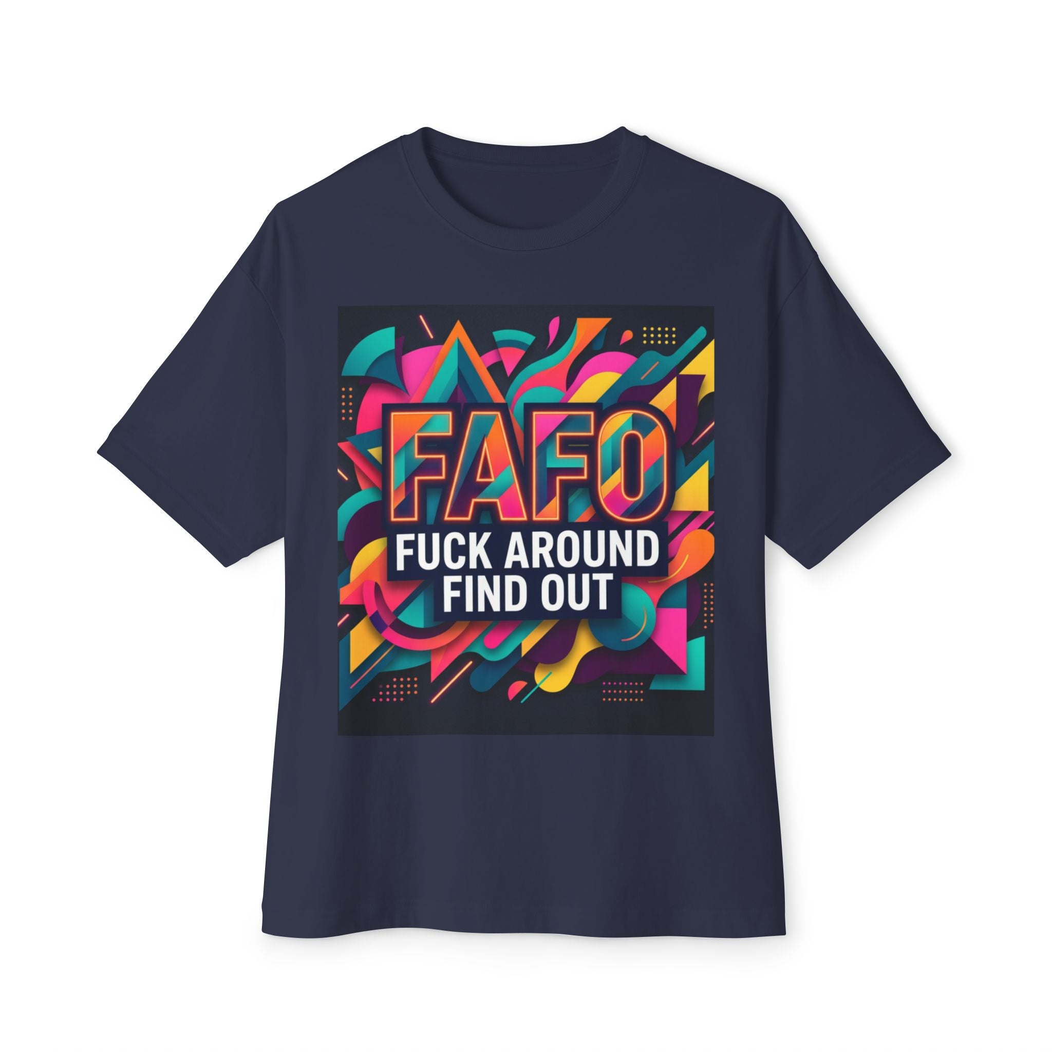 Mens FAFO "Fuck Around Find Out" Bold Oversized Tee