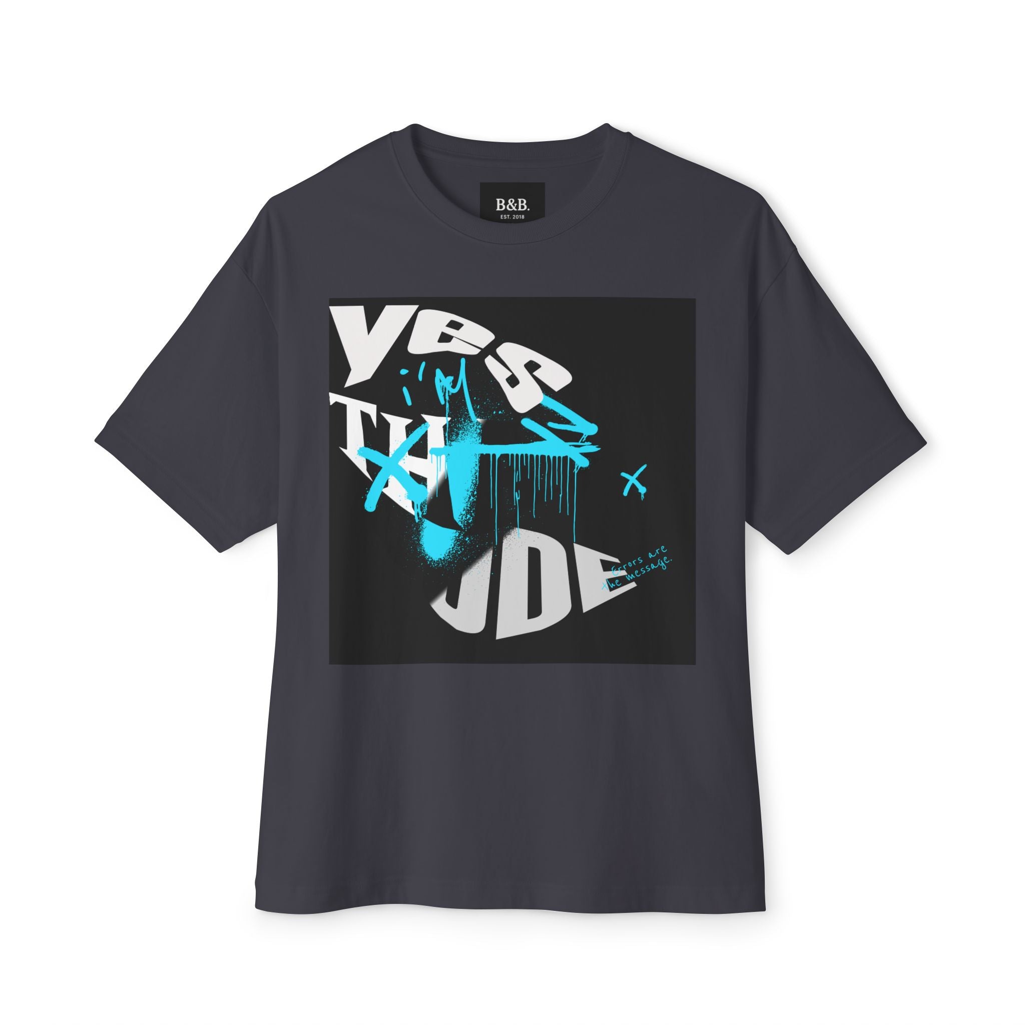 Mens Yes IM That Dude Oversized Tee