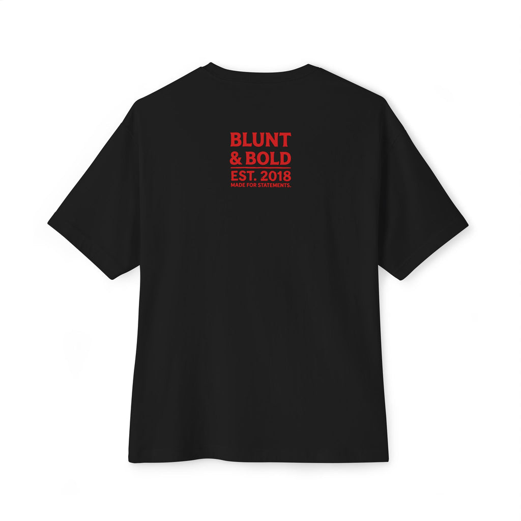Mens Stay Blunt. Stay Bold. Oversized Boxy Tee