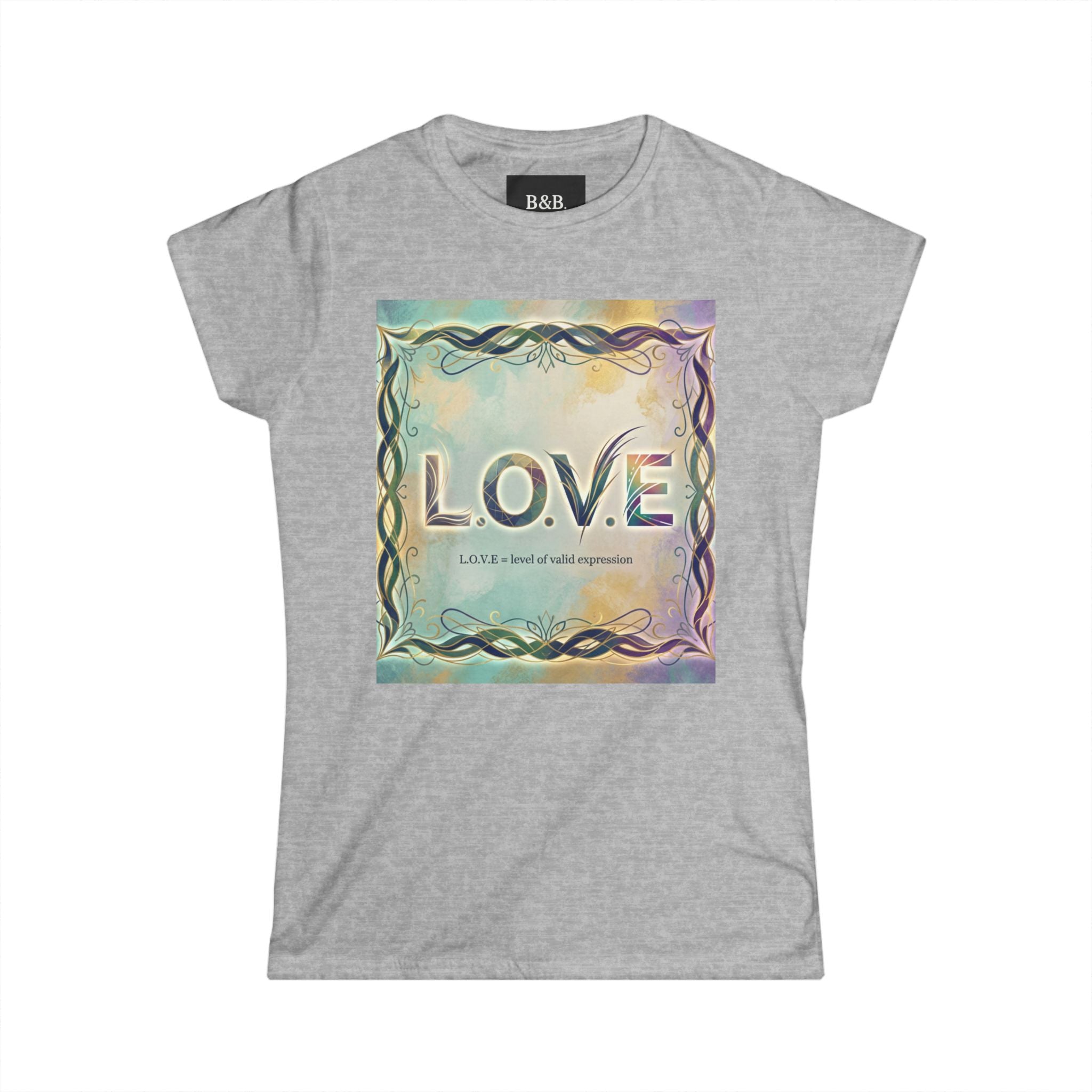 Womens L.o.v.e (LEVEL OF VALID EXPRESSION) Inspirational Tee