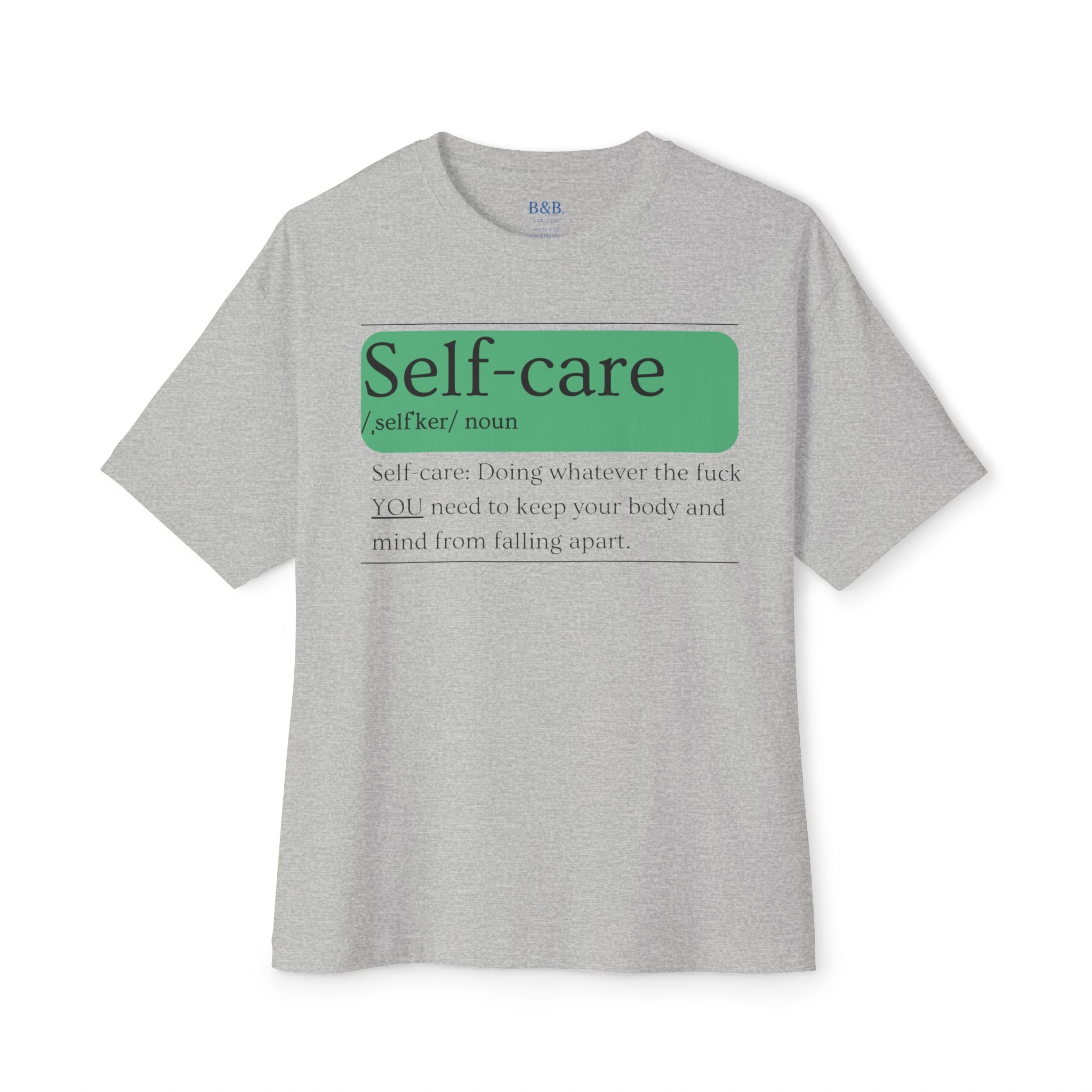 Mens Self-care EXPLICIT Definition Oversized Tee