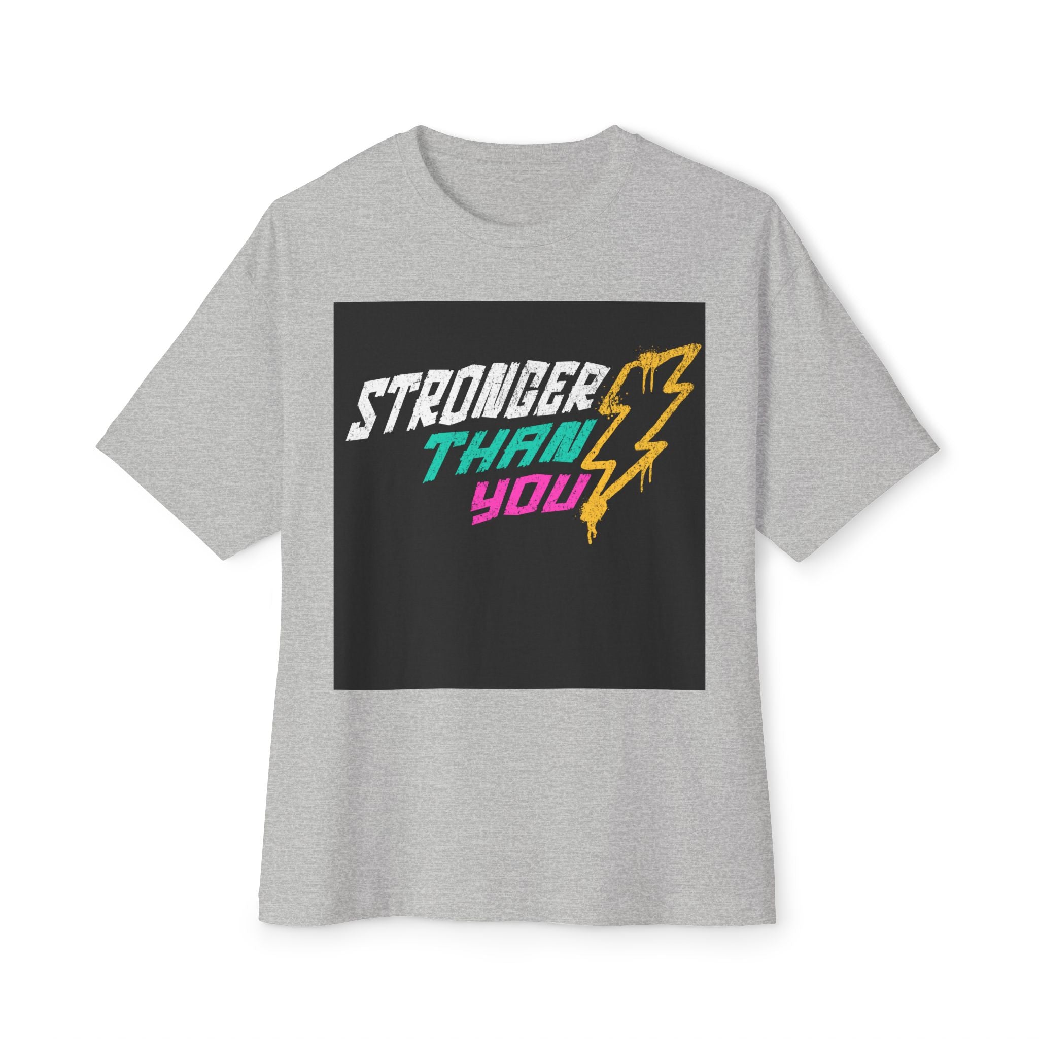 Mens  "Stronger Than You" Oversized Tee