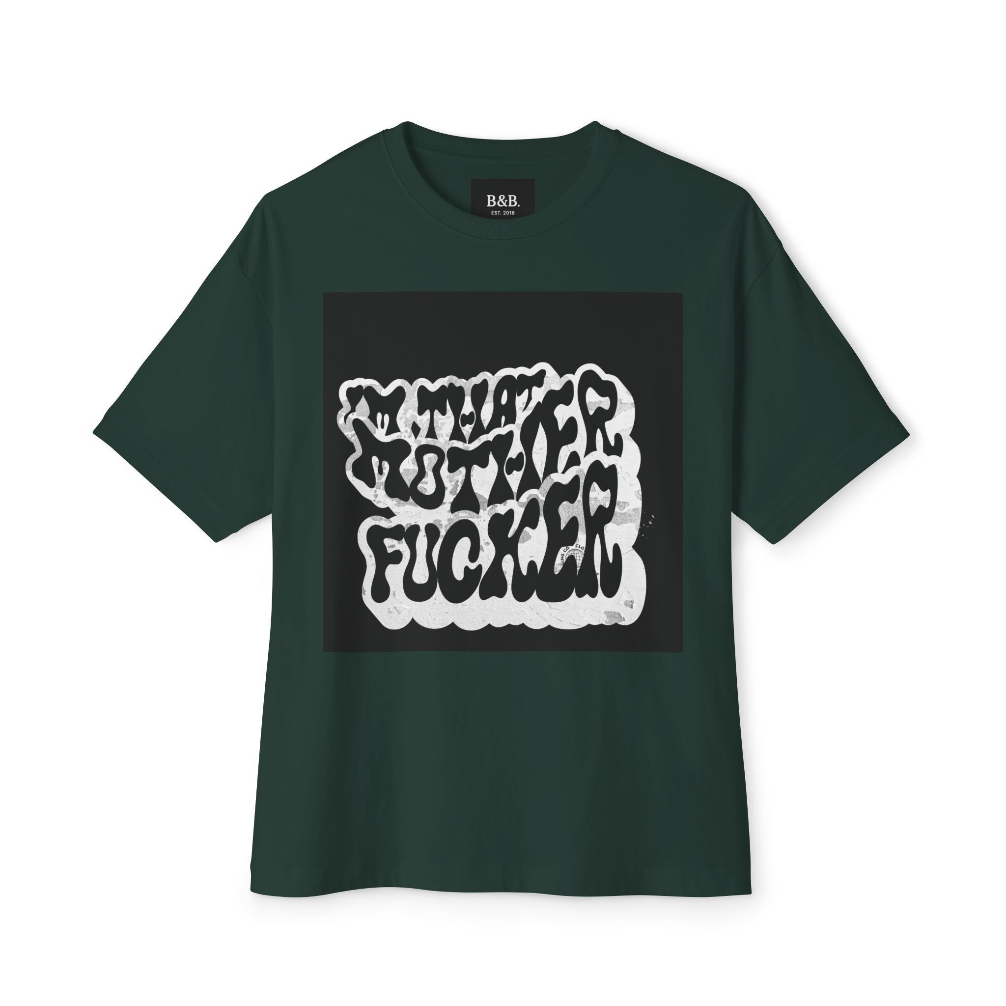 I'm That Mother Fucker Statement Boxy Oversized Tee