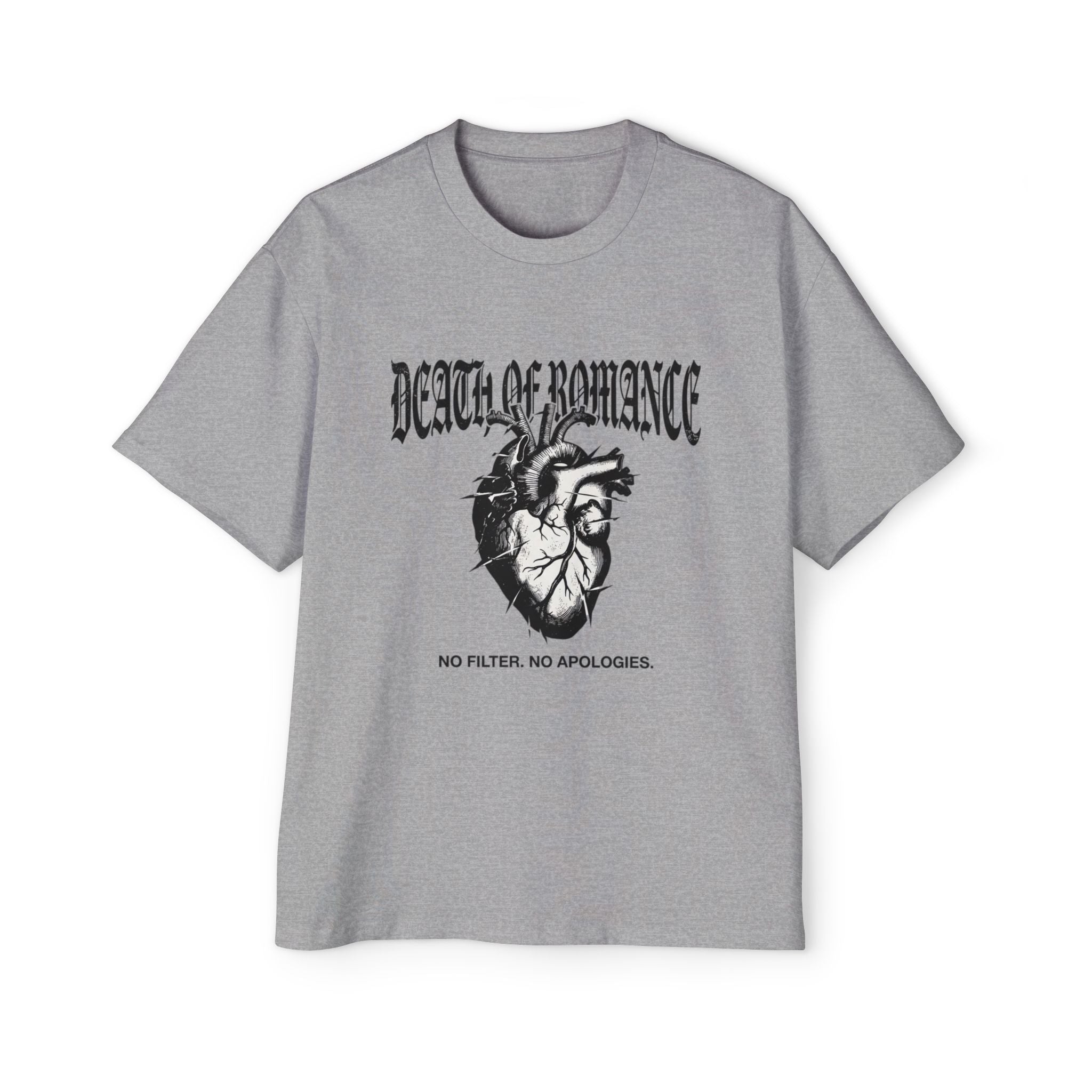 Death of Romance Graphic Tee — “No Filter. No Apologies.” Oversized Men’s Shirt