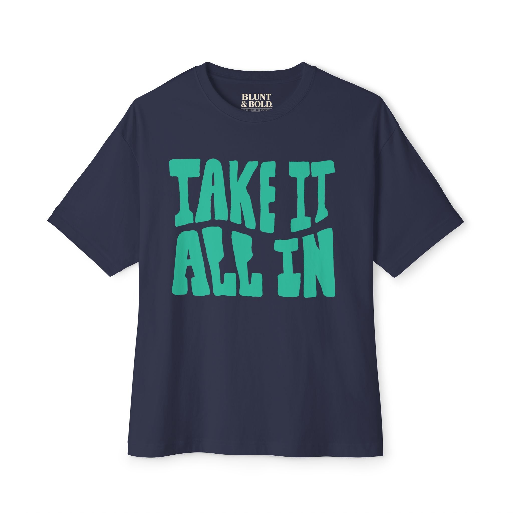 MENS 'Take It All'  In Boxy Tee