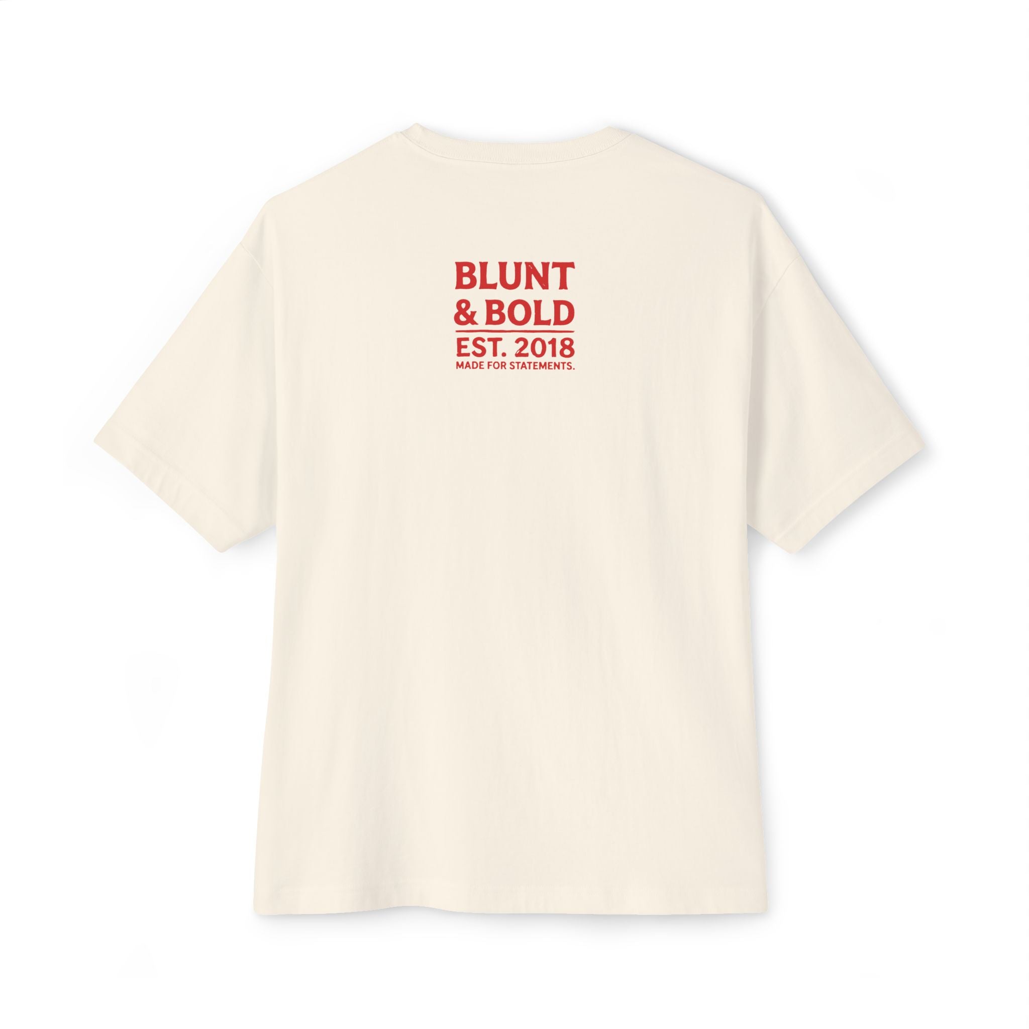 Mens Stay Blunt. Stay Bold. Oversized Boxy Tee