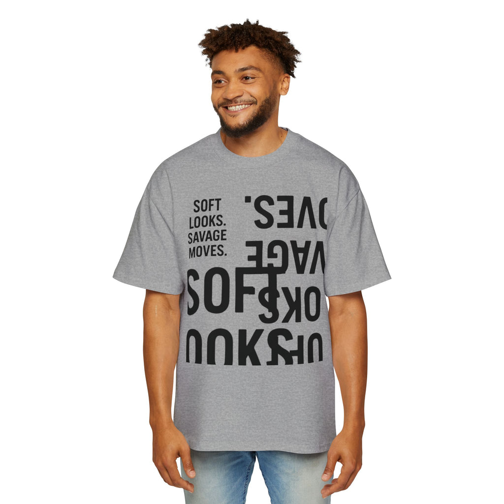 Oversized Graphic Tee — “Soft Looks. Savage Moves.” Bold Typography Shirt