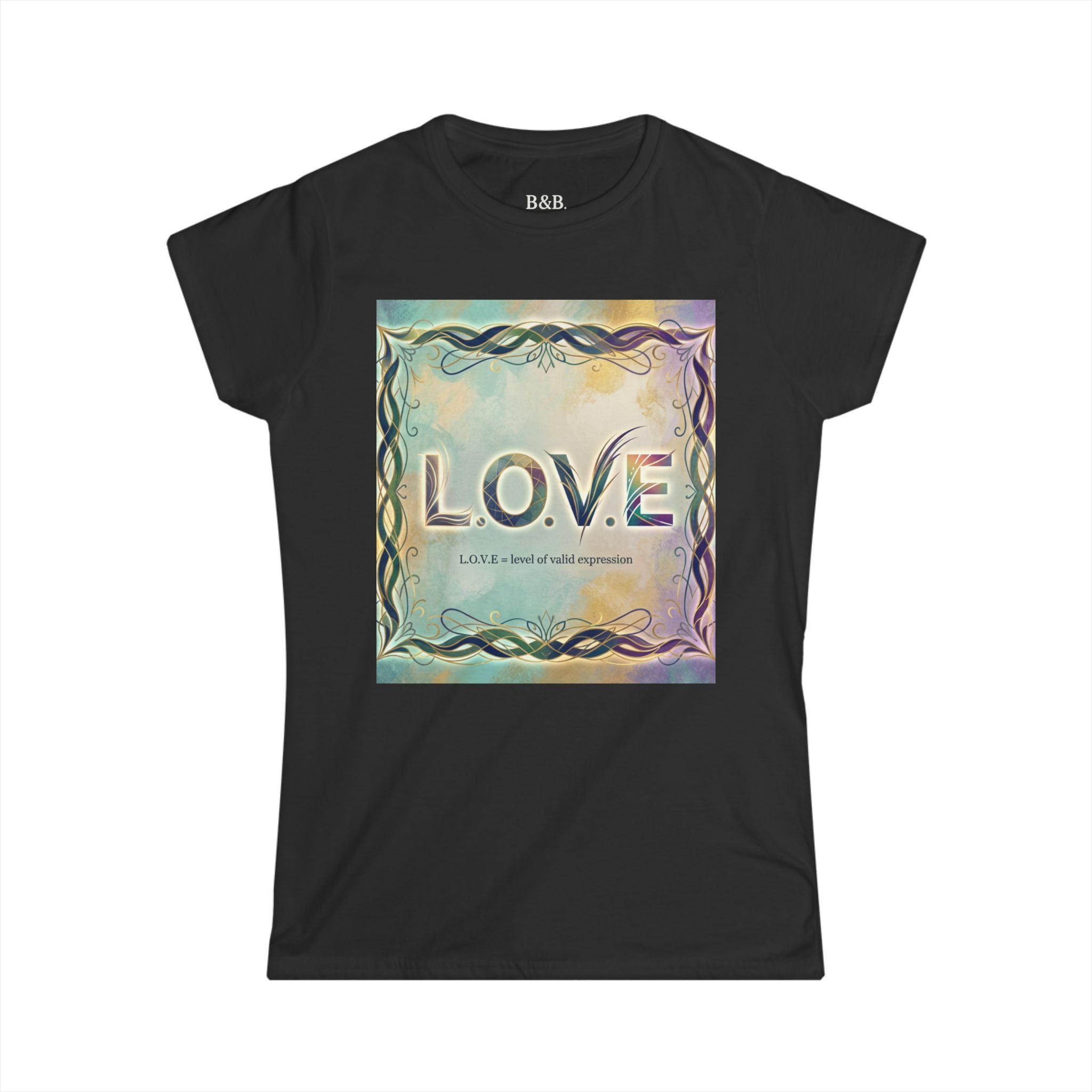 Womens L.o.v.e (LEVEL OF VALID EXPRESSION) Inspirational Tee