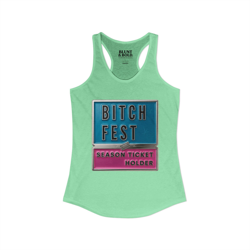 Womens BITCH FEST  Ideal Racerback Tank