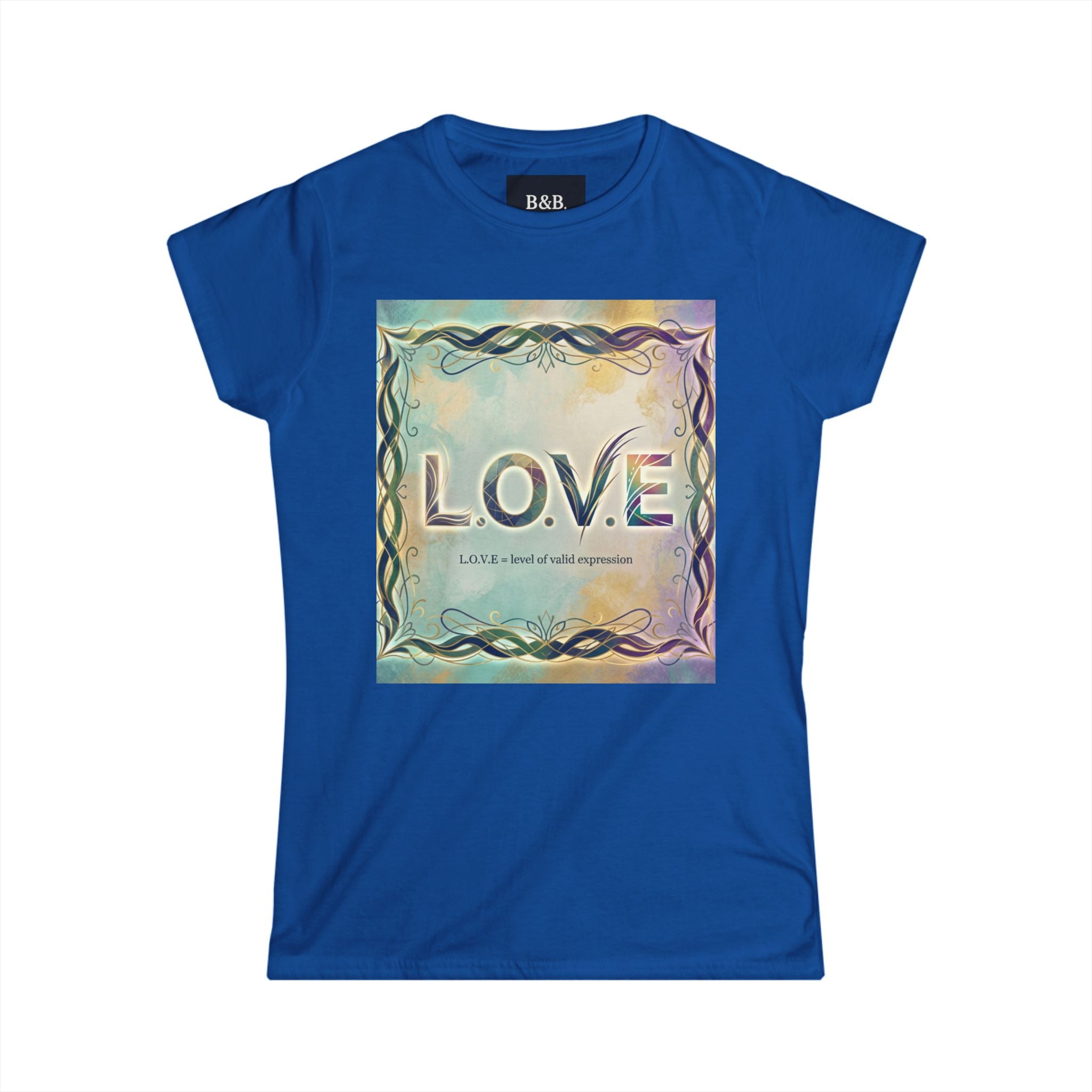 Womens L.o.v.e (LEVEL OF VALID EXPRESSION) Inspirational Tee