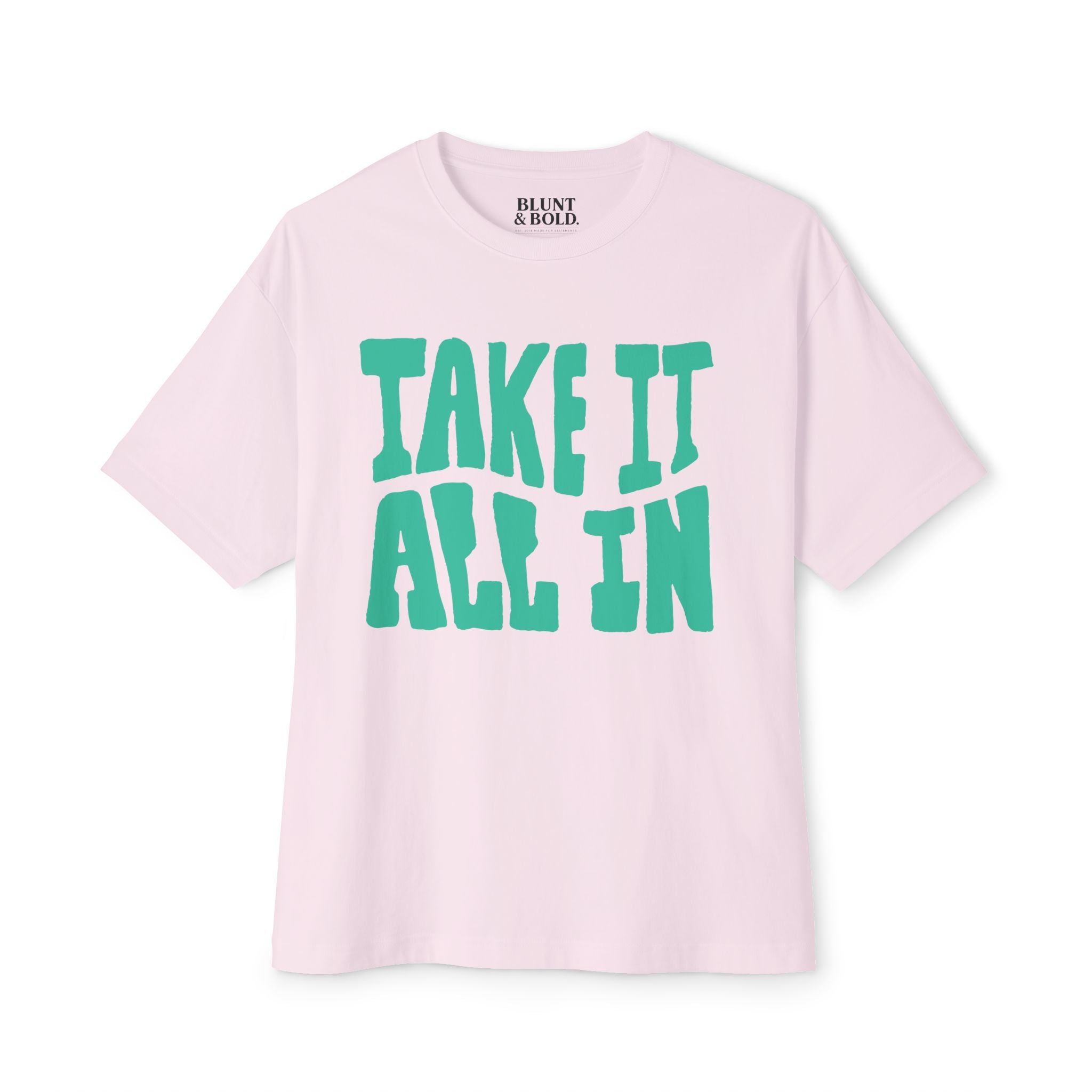 MENS 'Take It All'  In Boxy Tee