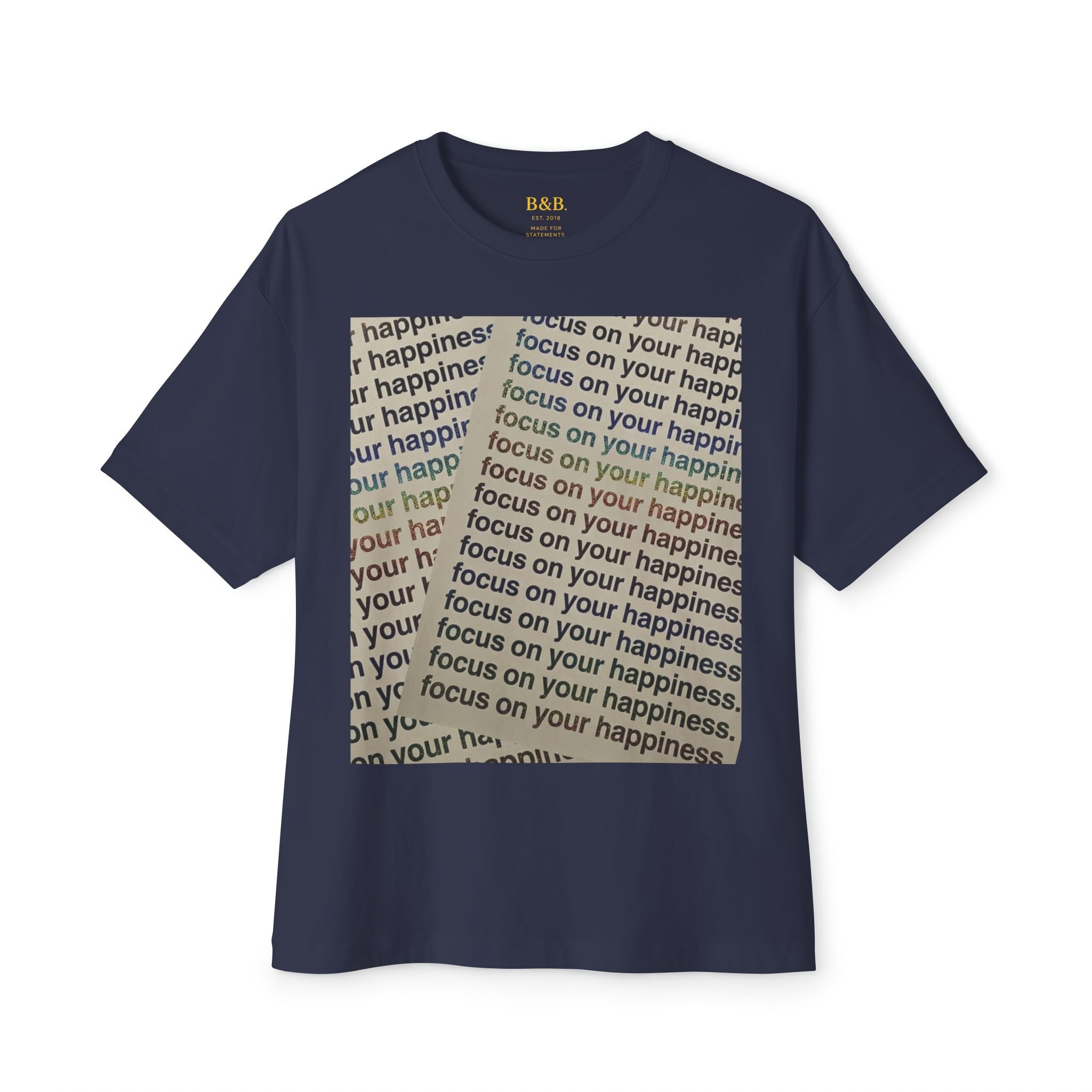 Mens Focus on Your Happiness Oversized Tee