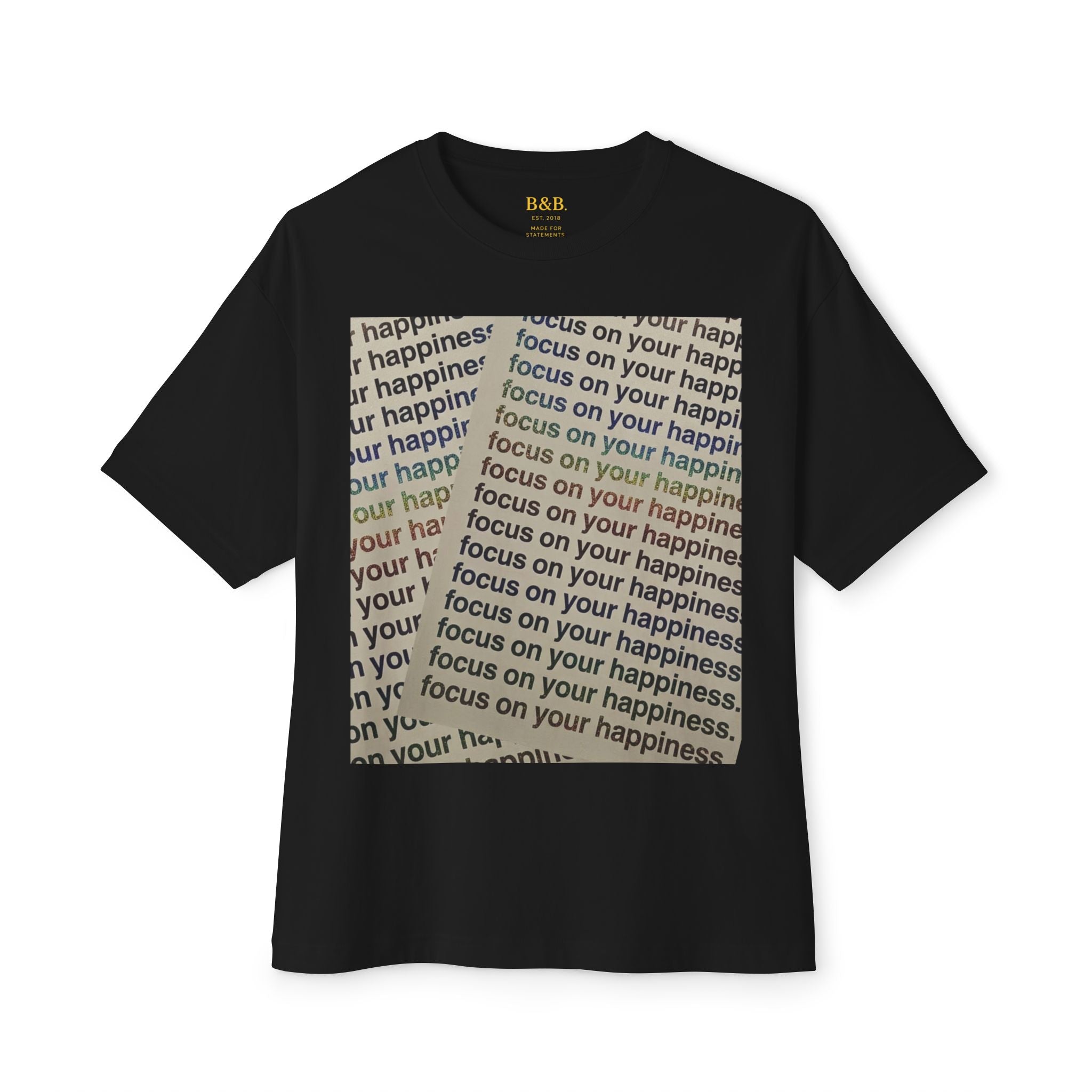 Mens Focus on Your Happiness Oversized Tee