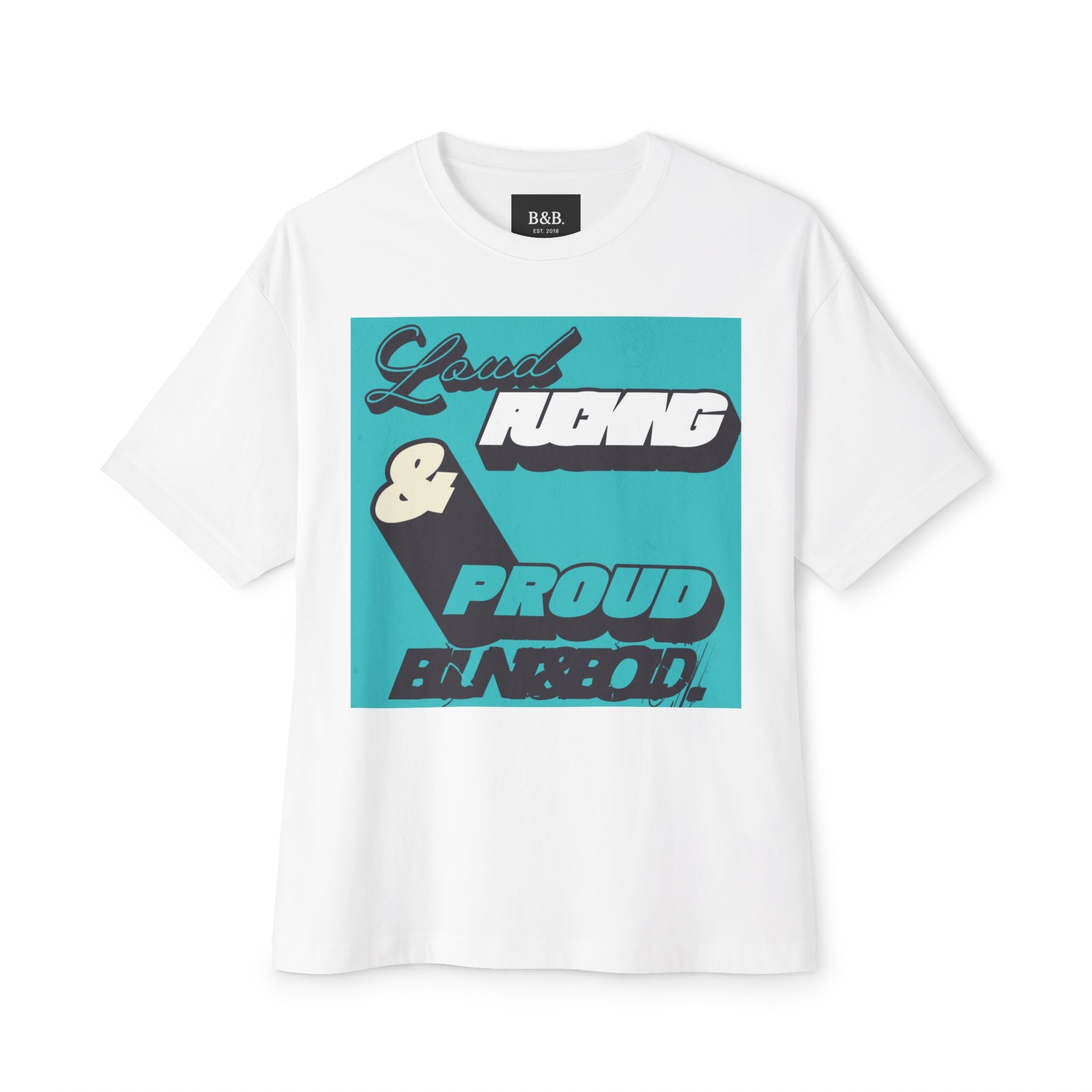 Mens Loud, Young & Proud Boxy Oversized  Tee