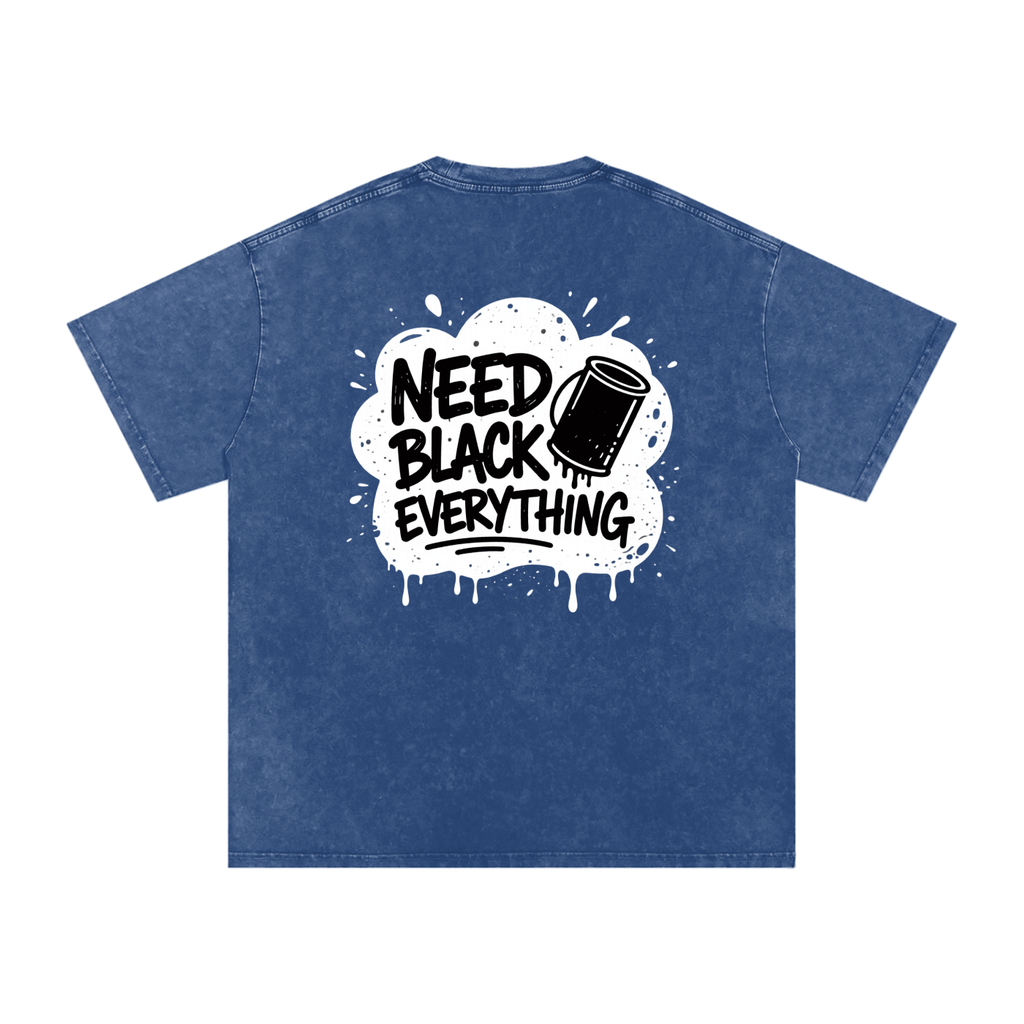 MENS 'NEED  BLACK EVERYTHING 'Snow Washed Oversized Cotton TEE