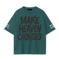 MENS 'MAKE HEAVEN CROWDED' Seemless Oversized Tee