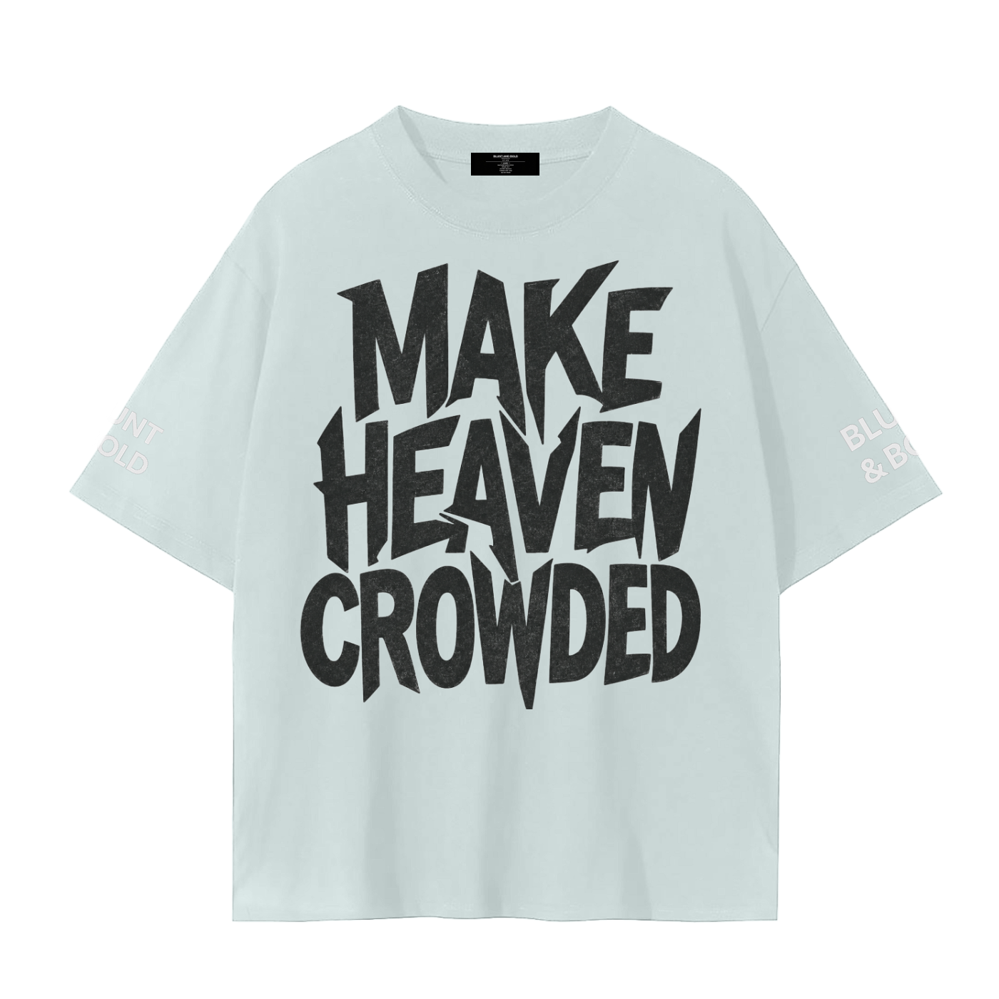 MENS 'MAKE HEAVEN CROWDED'