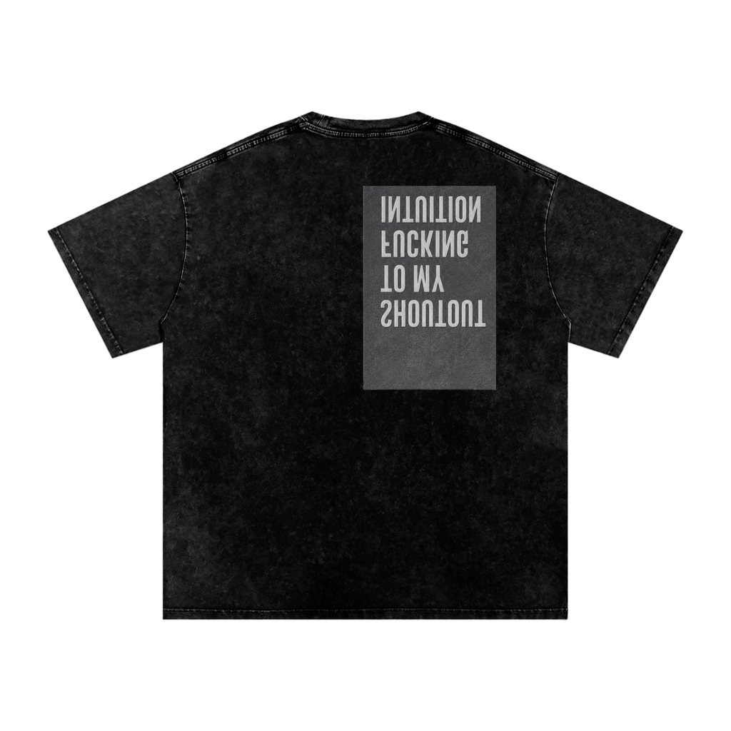 MENS 'MYFUCKING INTUITION' Snow Washed Oversized Cotton TEE