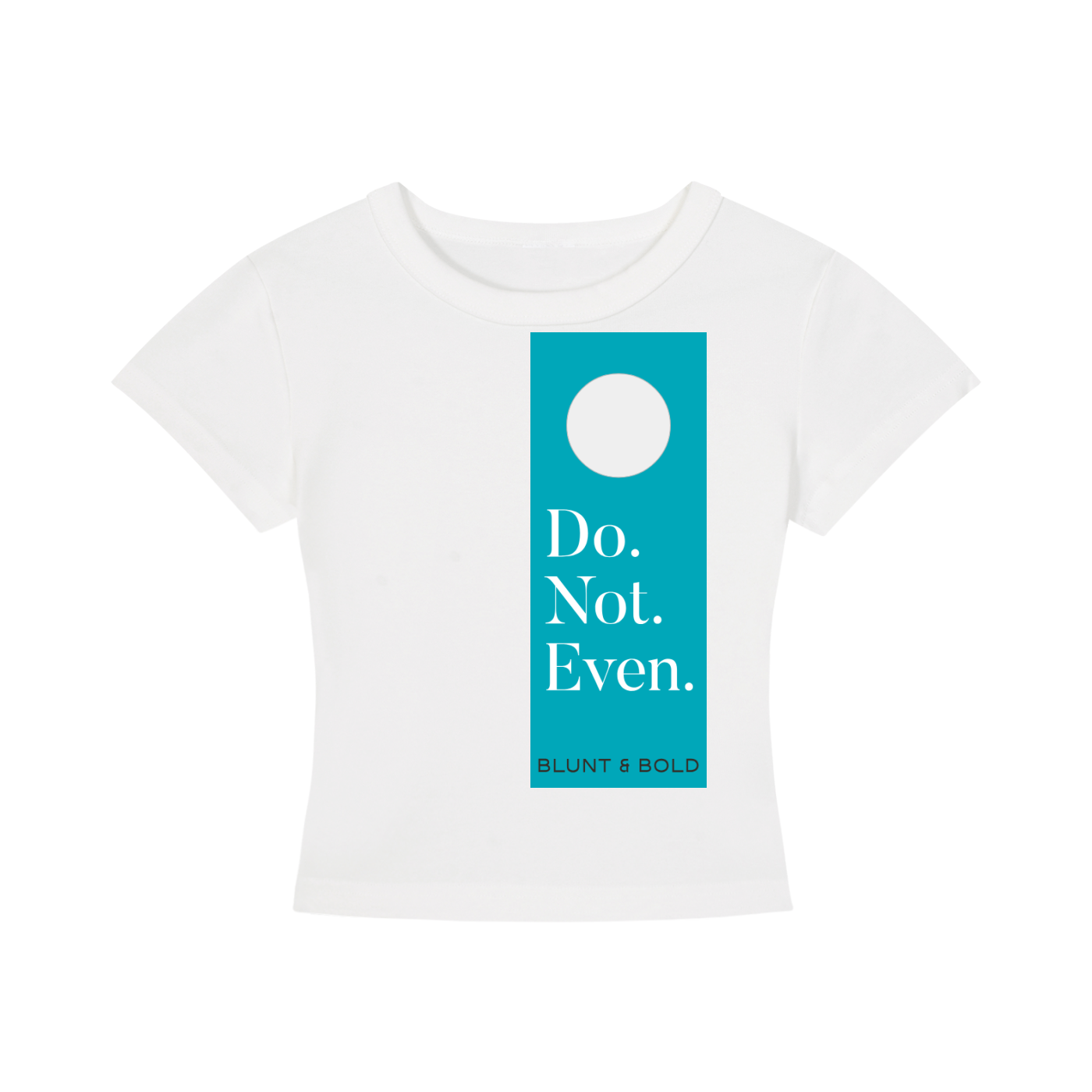 Womens 'DO NOT EVEN'  Cropped Tee