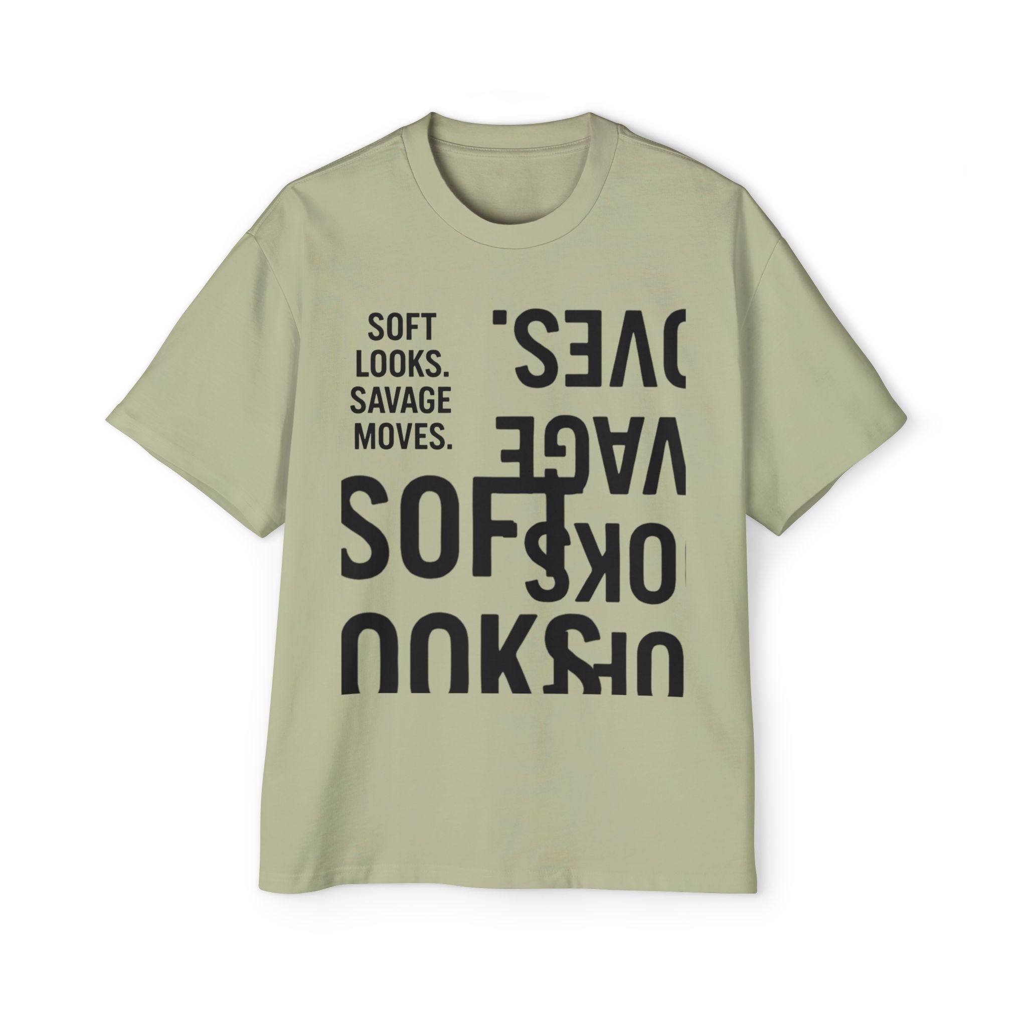 Oversized Graphic Tee — “Soft Looks. Savage Moves.” Bold Typography Shirt