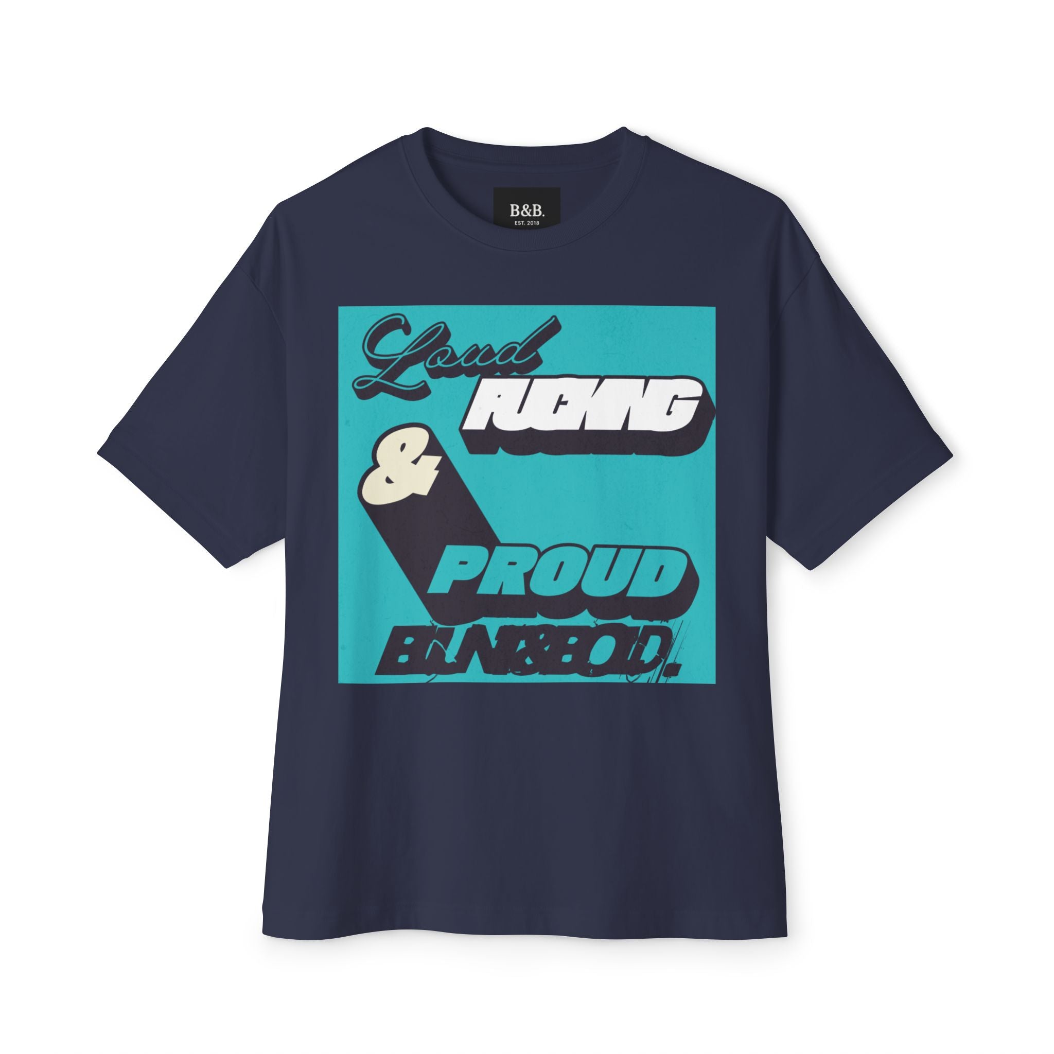 Mens Loud, Young & Proud Boxy Oversized  Tee