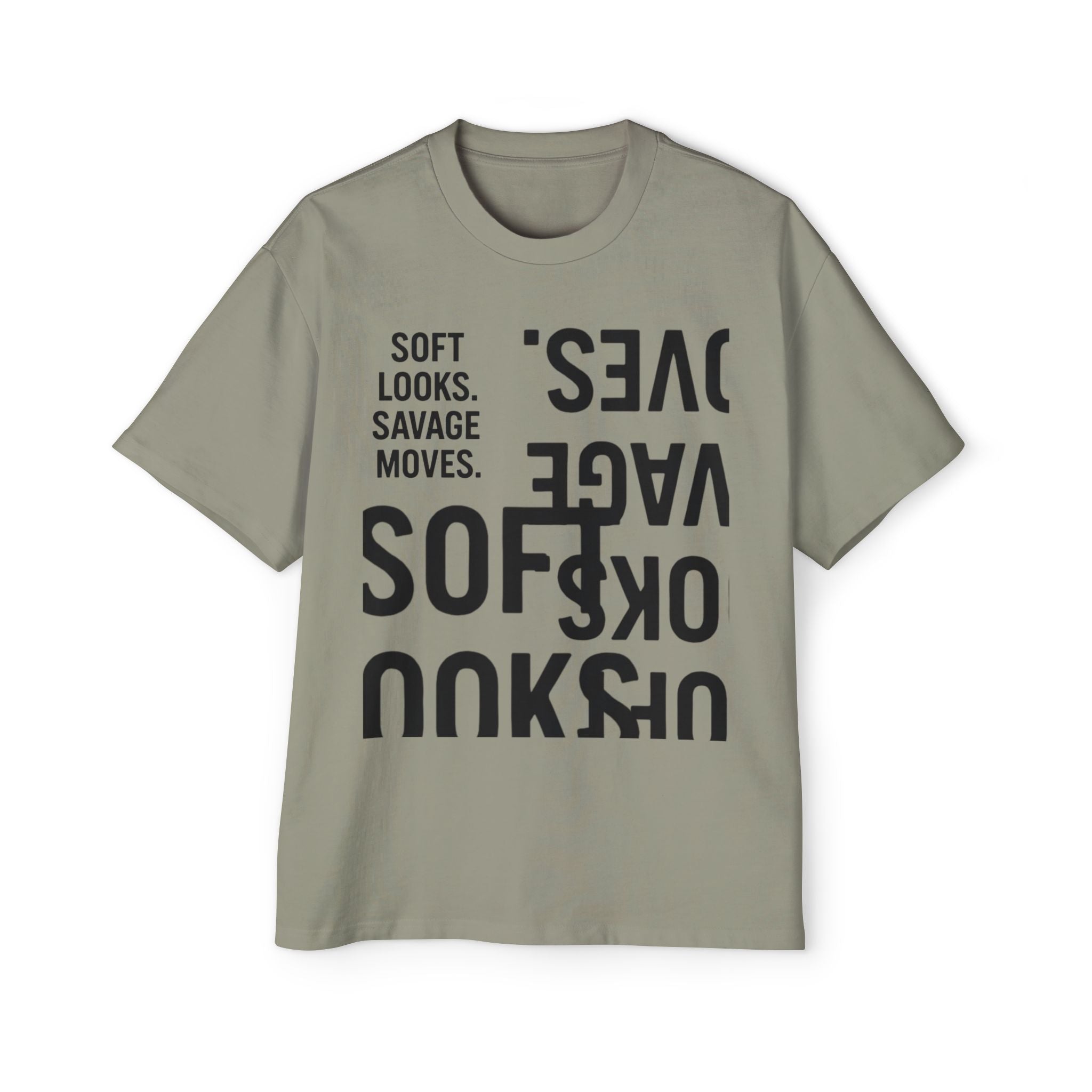 Oversized Graphic Tee — “Soft Looks. Savage Moves.” Bold Typography Shirt