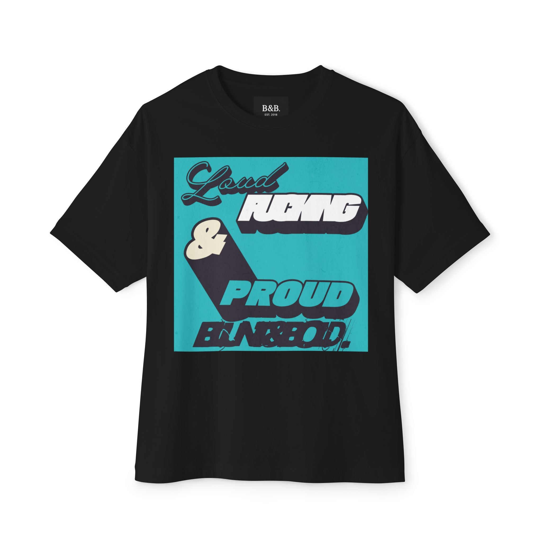 Mens Loud, Young & Proud Boxy Oversized  Tee
