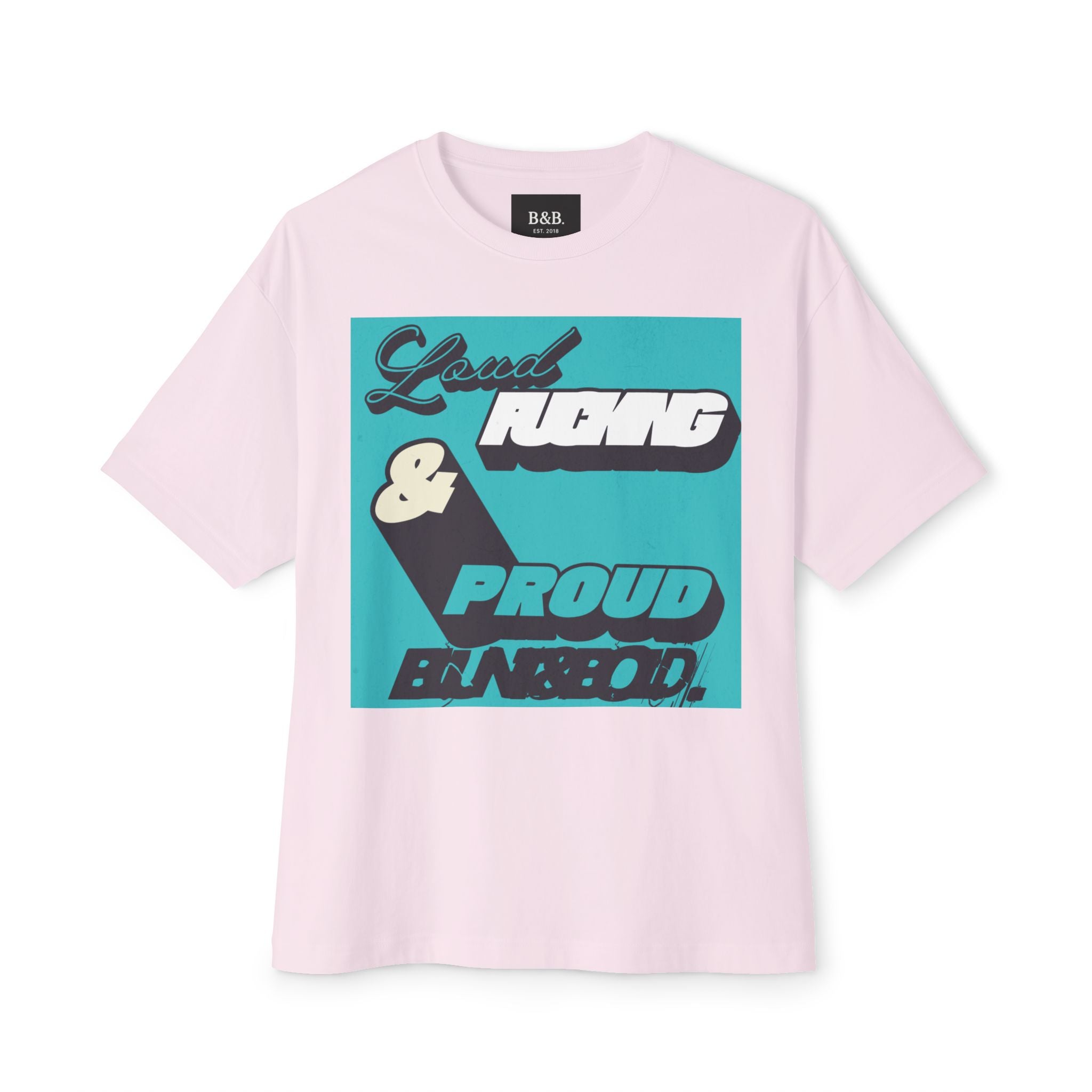 Mens Loud, Young & Proud Boxy Oversized  Tee