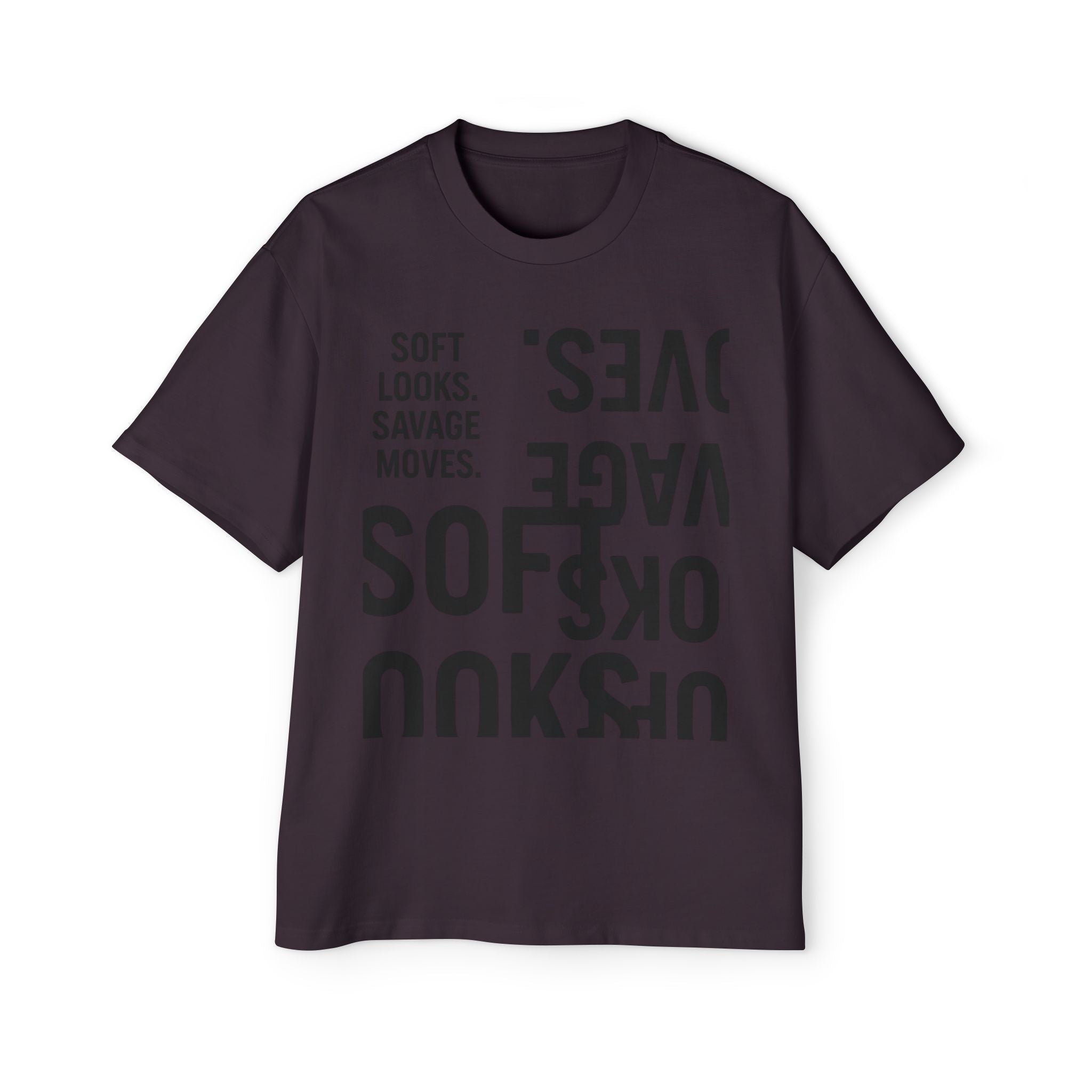 Oversized Graphic Tee — “Soft Looks. Savage Moves.” Bold Typography Shirt