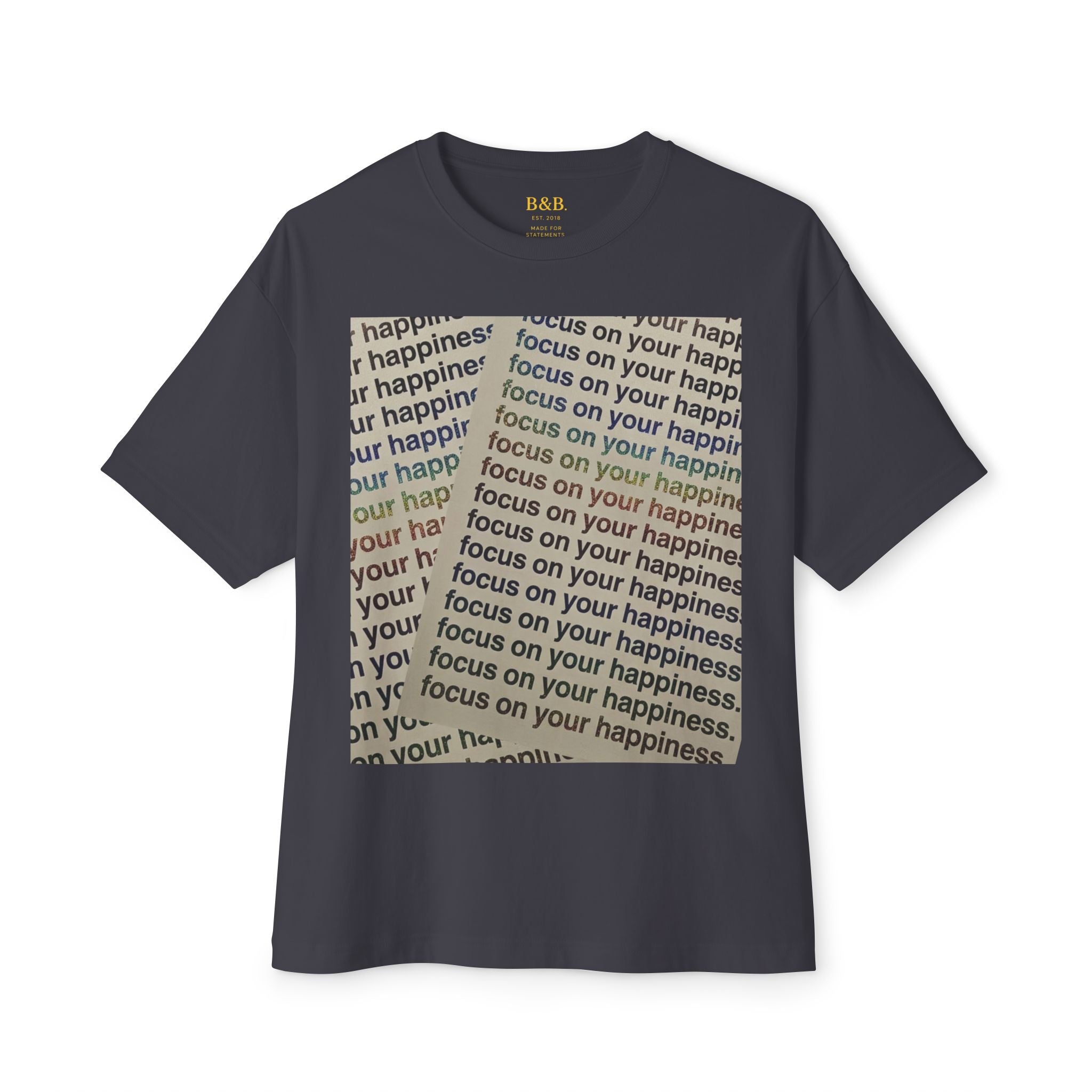 Mens Focus on Your Happiness Oversized Tee