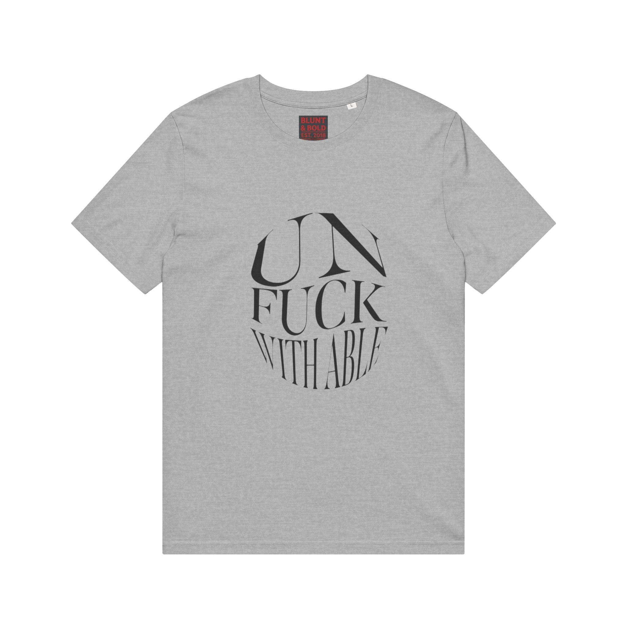 Mens  "UNFUCKWITHABLE" Bold Typography Tee