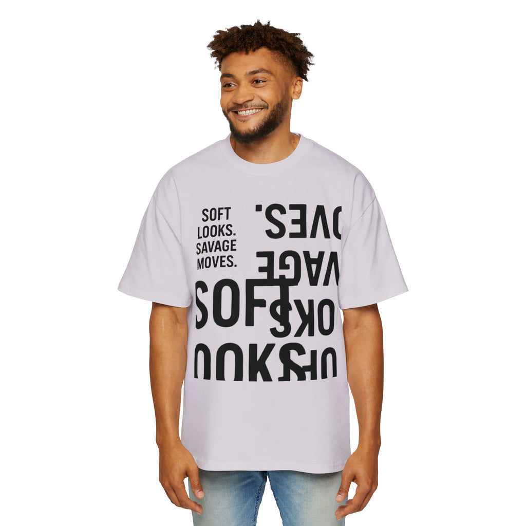 Oversized Graphic Tee — “Soft Looks. Savage Moves.” Bold Typography Shirt