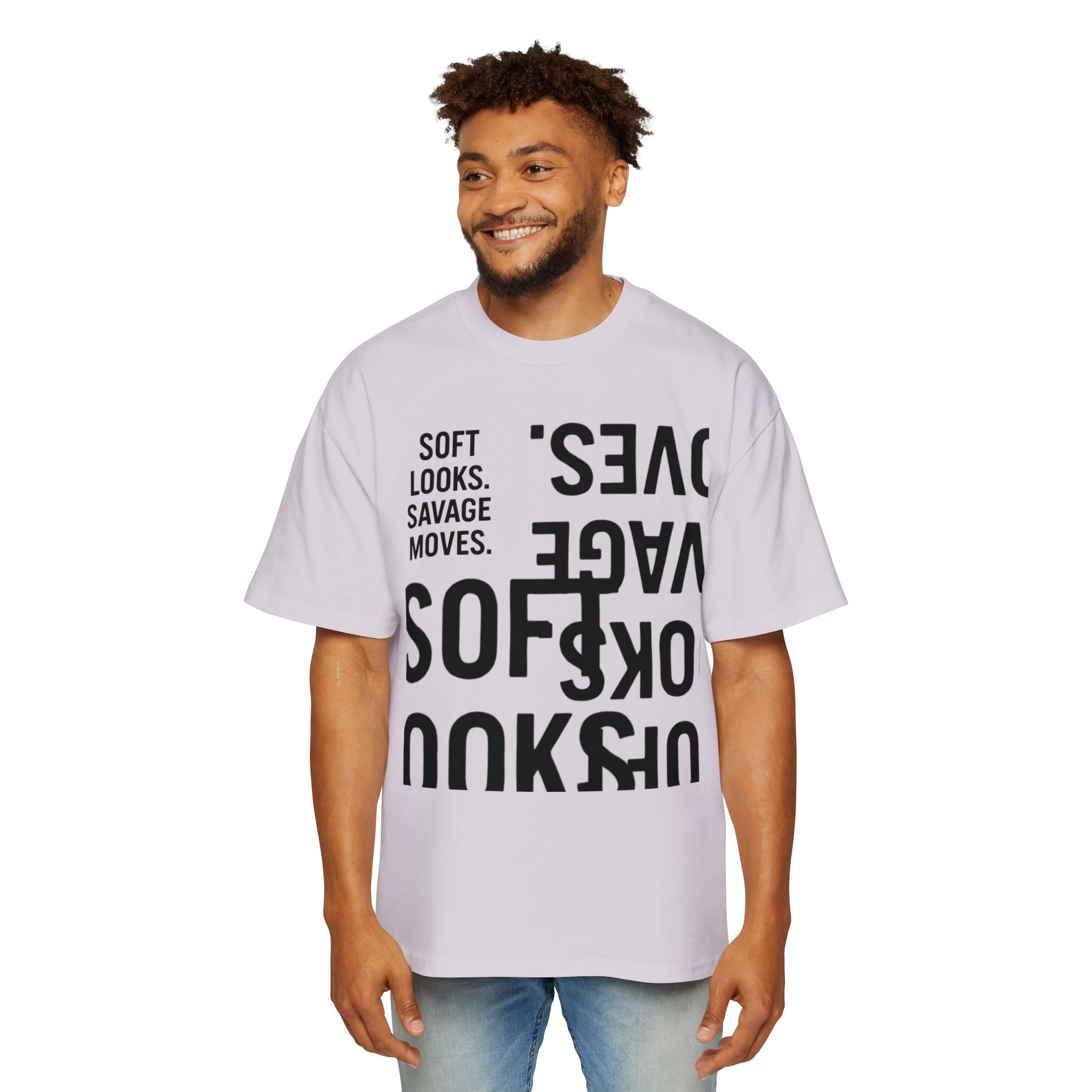 Oversized Graphic Tee — “Soft Looks. Savage Moves.” Bold Typography Shirt