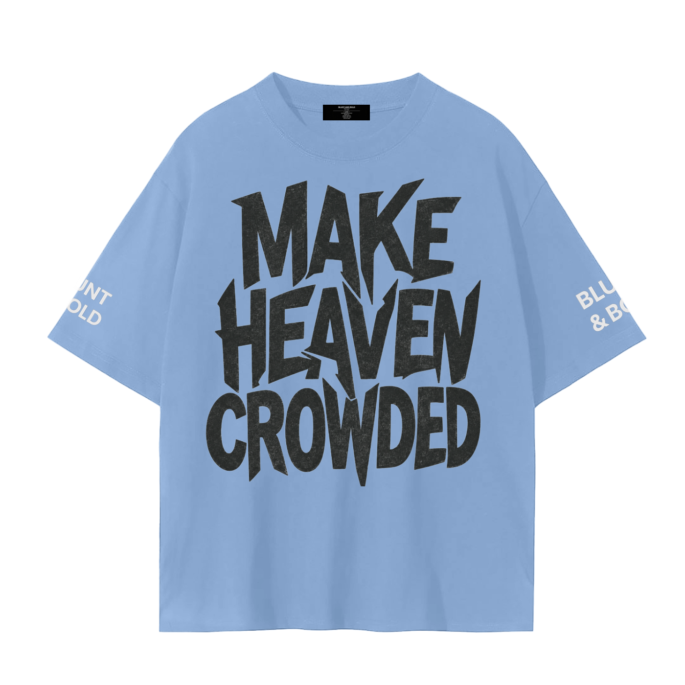 MENS 'MAKE HEAVEN CROWDED'