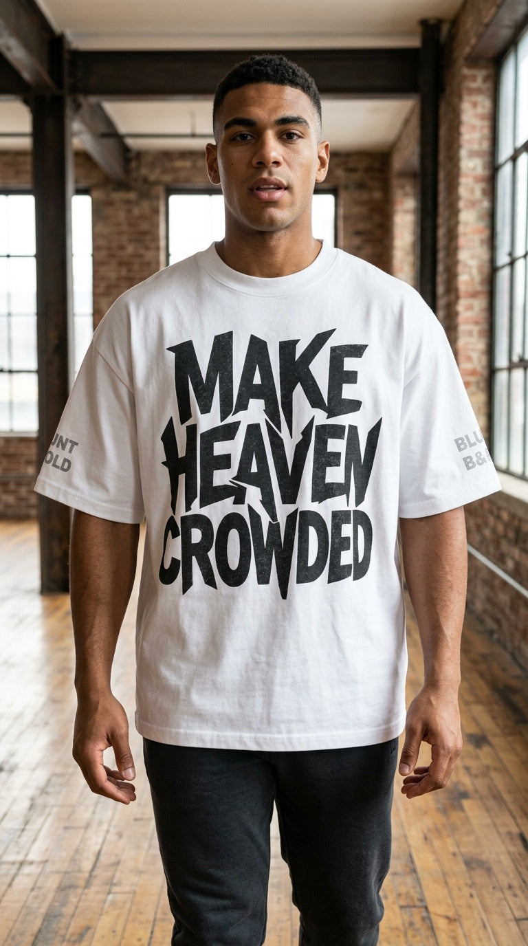 MENS 'MAKE HEAVEN CROWDED'