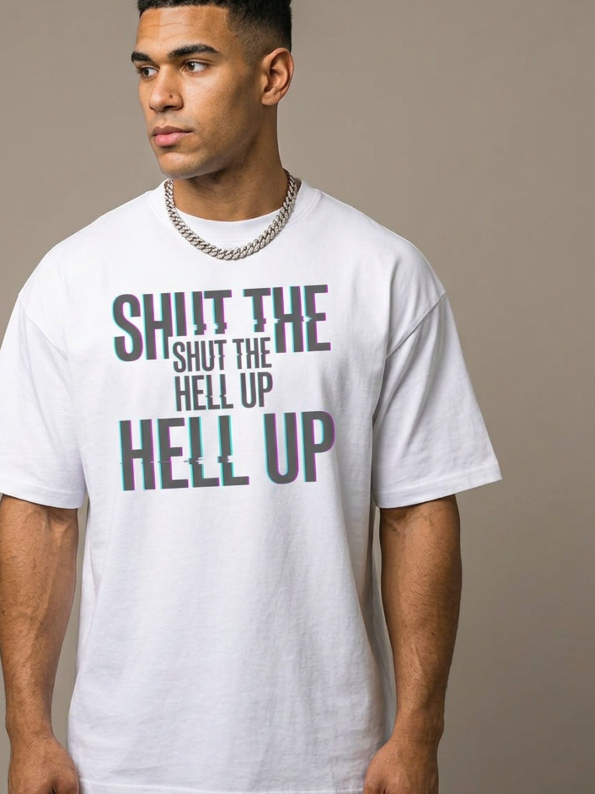 MENS 'SHUT UP' Oversized Cotton TEE