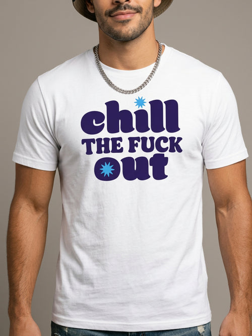 MENS 'CHILL THE F OUT' organic mid-light TEE