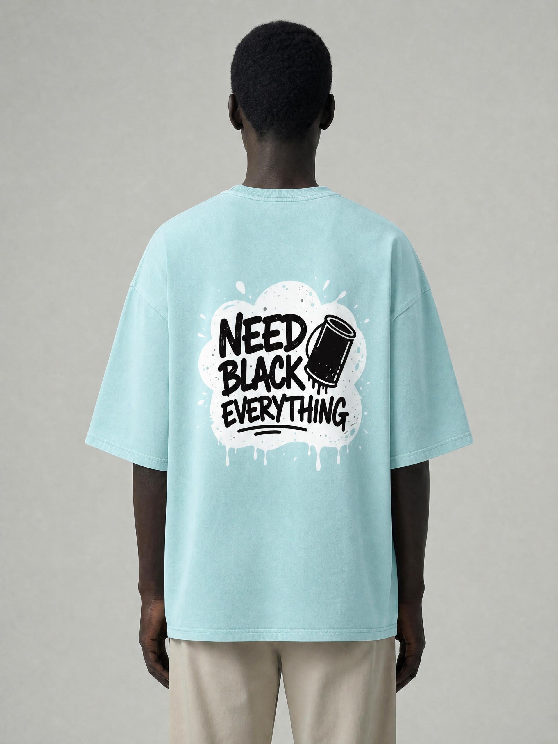 MENS 'NEED  BLACK EVERYTHING 'Snow Washed Oversized Cotton TEE