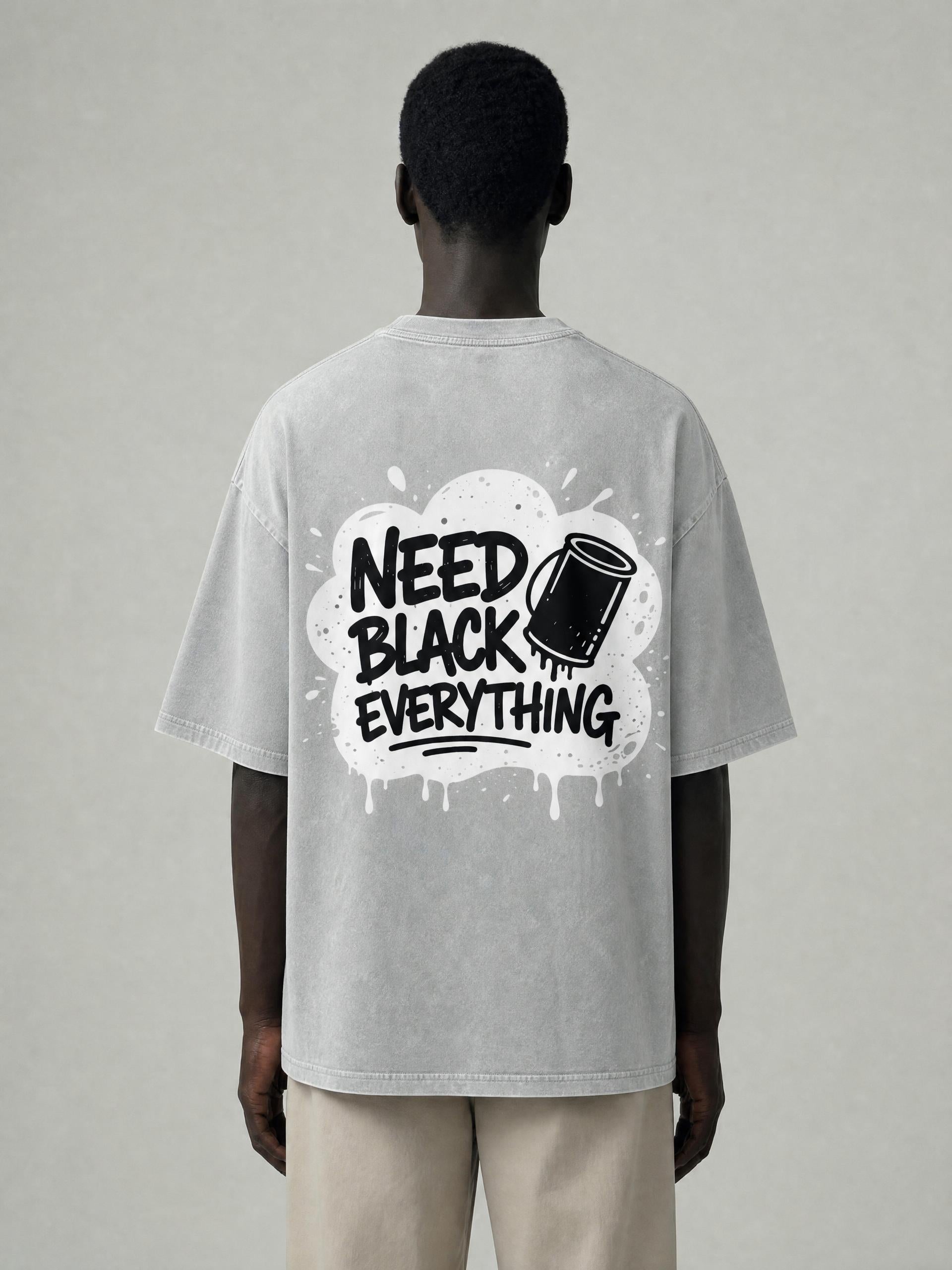 MENS 'NEED  BLACK EVERYTHING 'Snow Washed Oversized Cotton TEE
