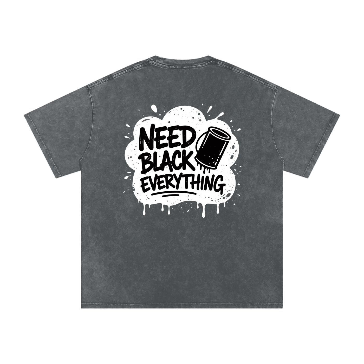 MENS 'NEED  BLACK EVERYTHING 'Snow Washed Oversized Cotton TEE