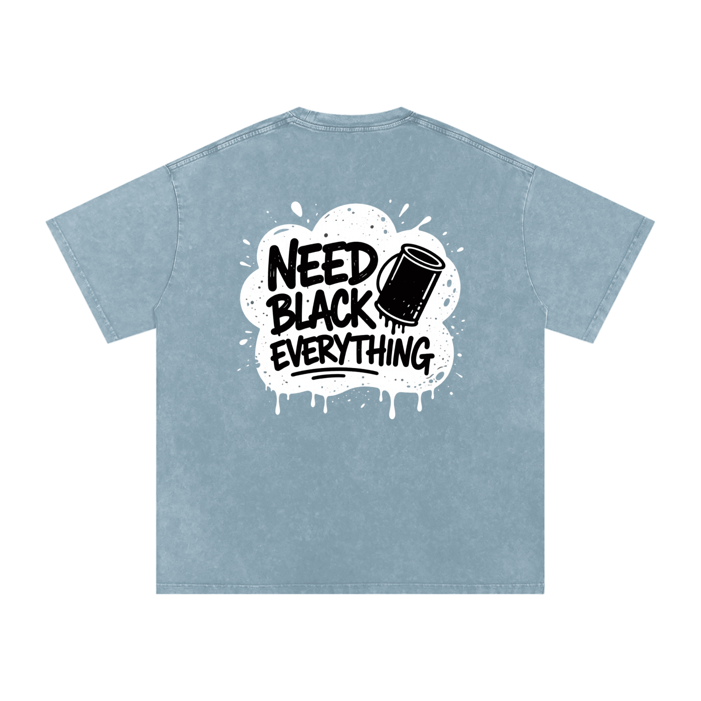 MENS 'NEED  BLACK EVERYTHING 'Snow Washed Oversized Cotton TEE