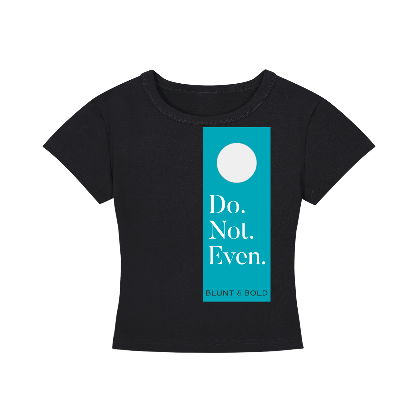 Womens 'DO NOT EVEN'  Cropped Tee