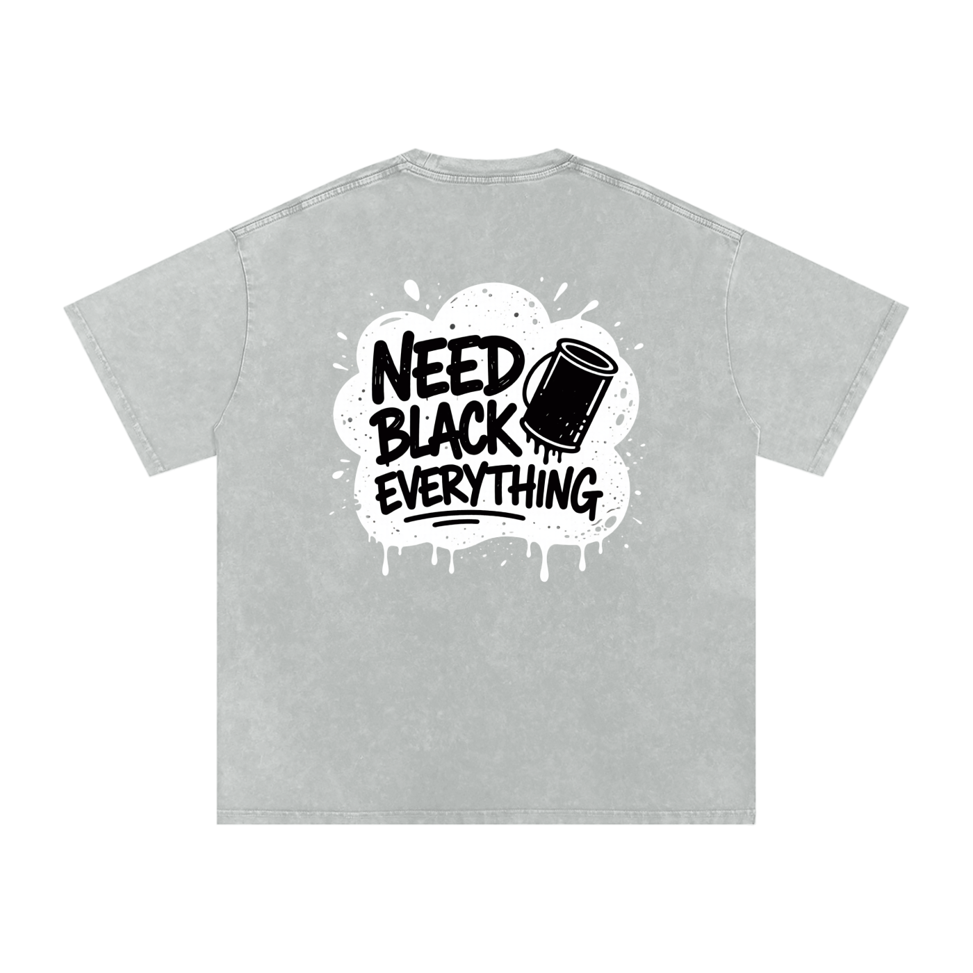 MENS 'NEED  BLACK EVERYTHING 'Snow Washed Oversized Cotton TEE